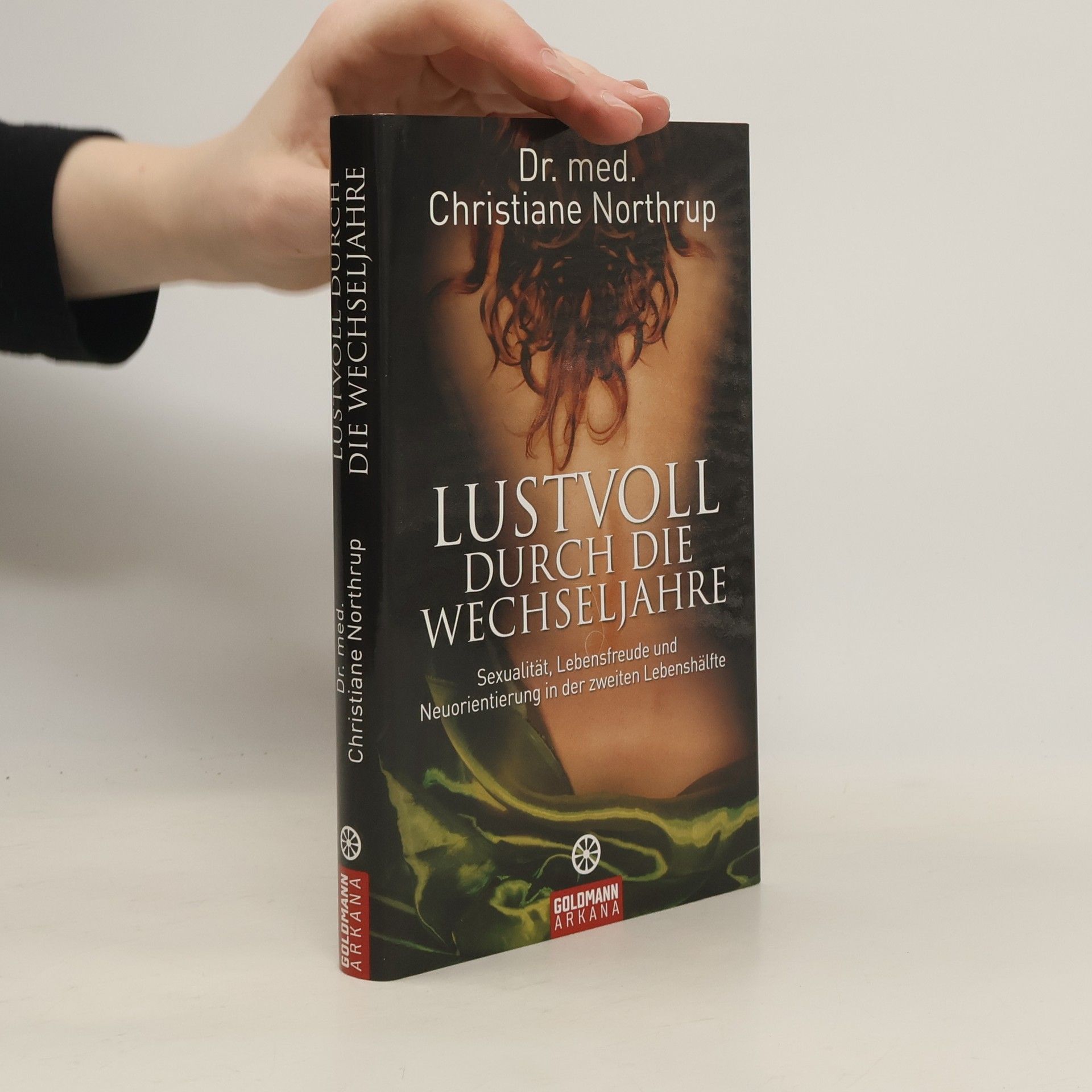 Christiane Northrup Lustvoll durch die Wechseljahre