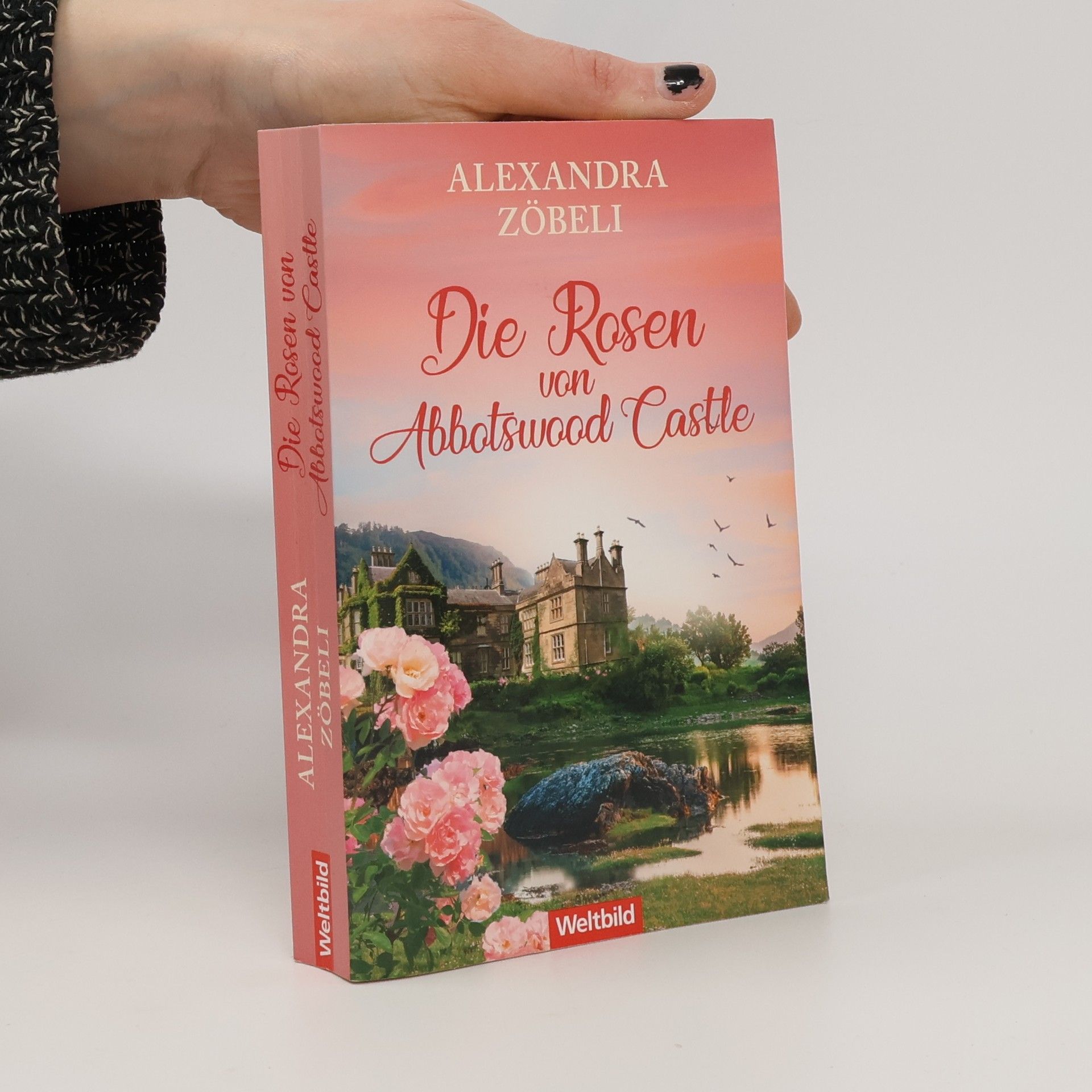 Alexandra Zöbeli Die Rosen von Abbotswood Castle