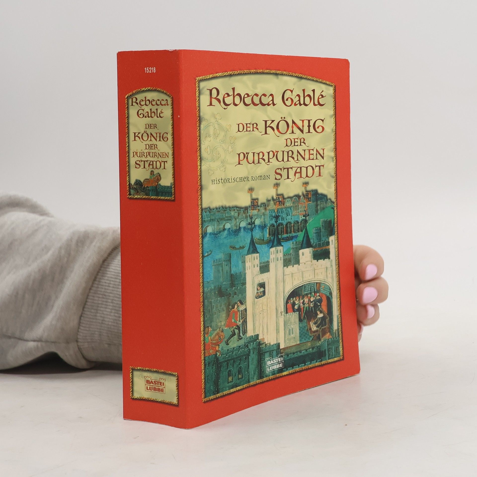 Rebecca Gablé Der König der purpurnen Stadt