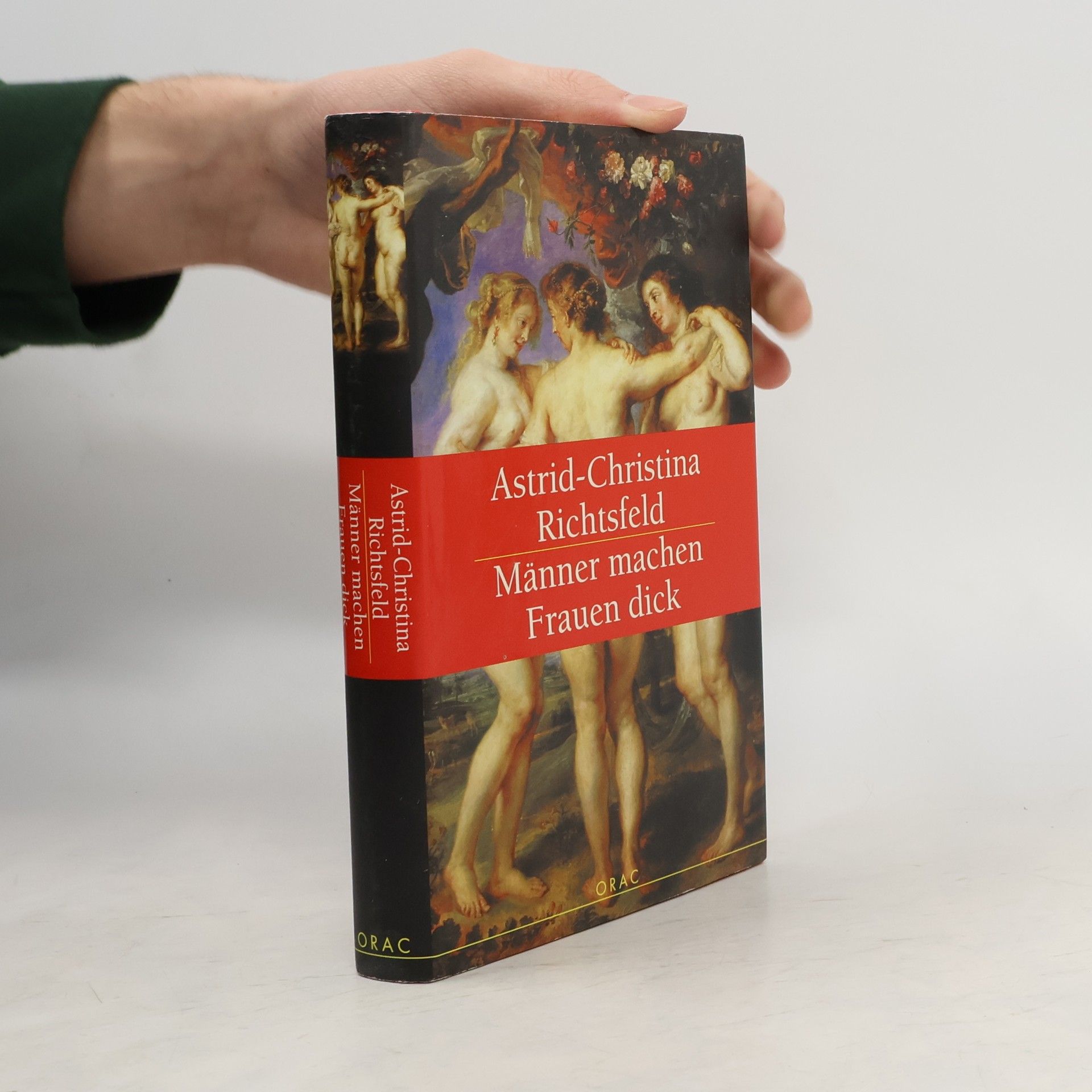 Astrid Christina Richtsfeld Männer machen Frauen dick