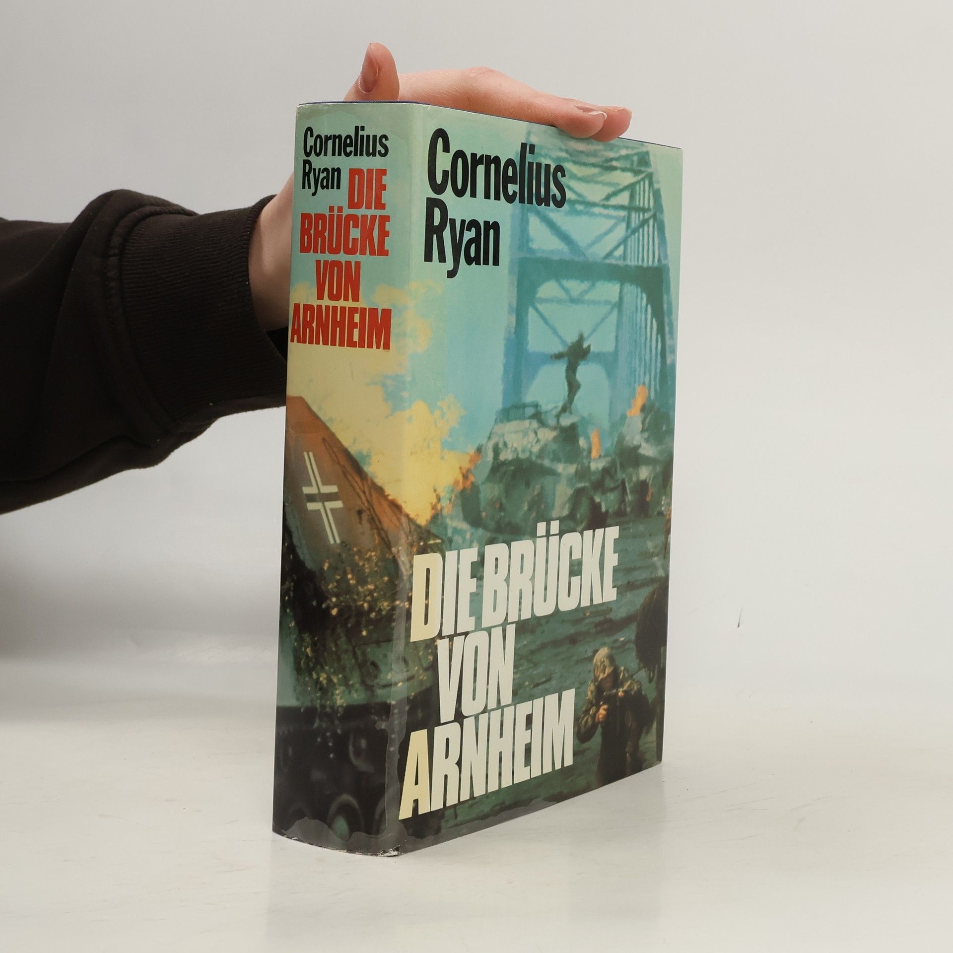 Cornelius Ryan Die Brücke von Arnheim