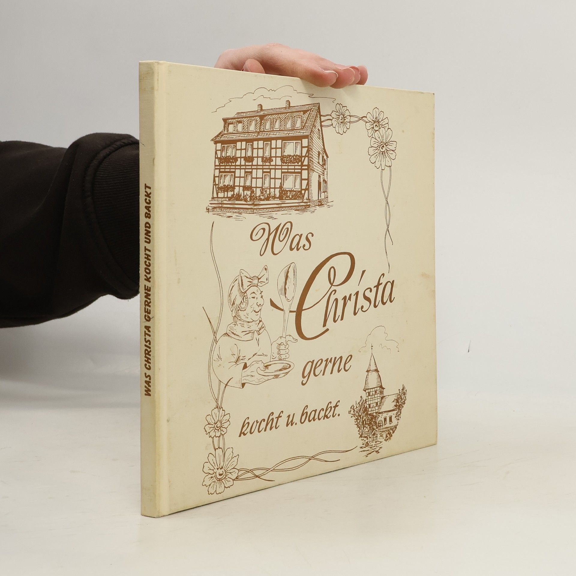 Autorenkollektiv Was Christa gerne kocht und backt