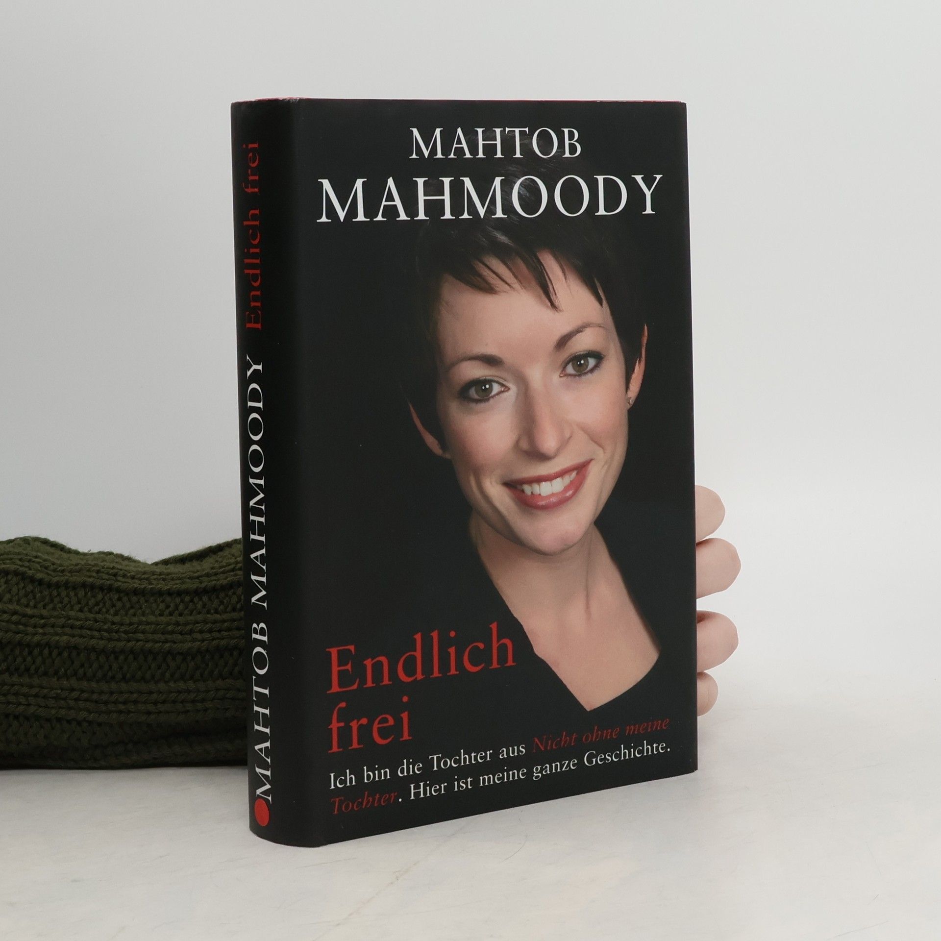 Mahtob Mahmoody Endlich frei