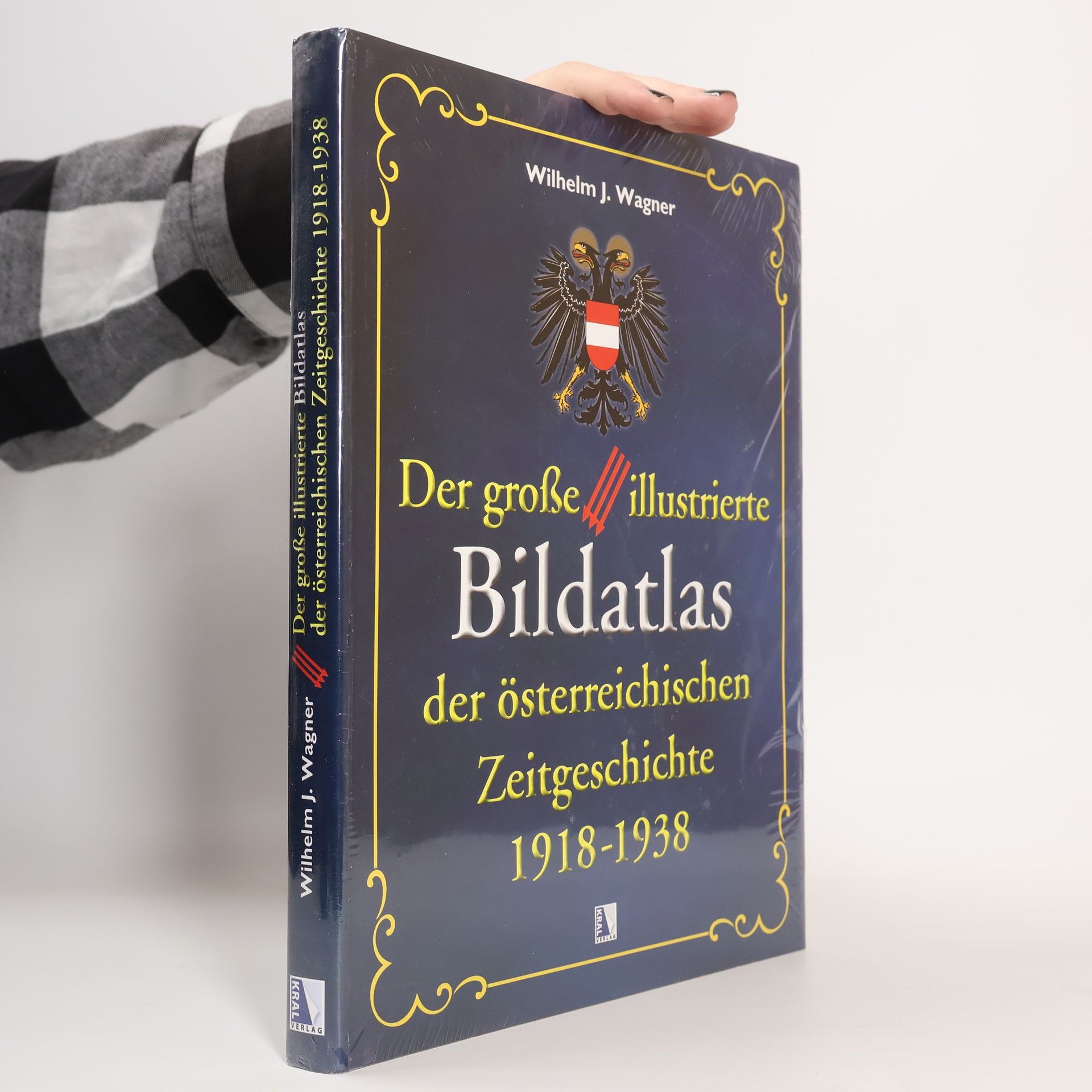 Der große illustrierte Bildatlas der österreichischen Zeitgeschichte 1918-1938