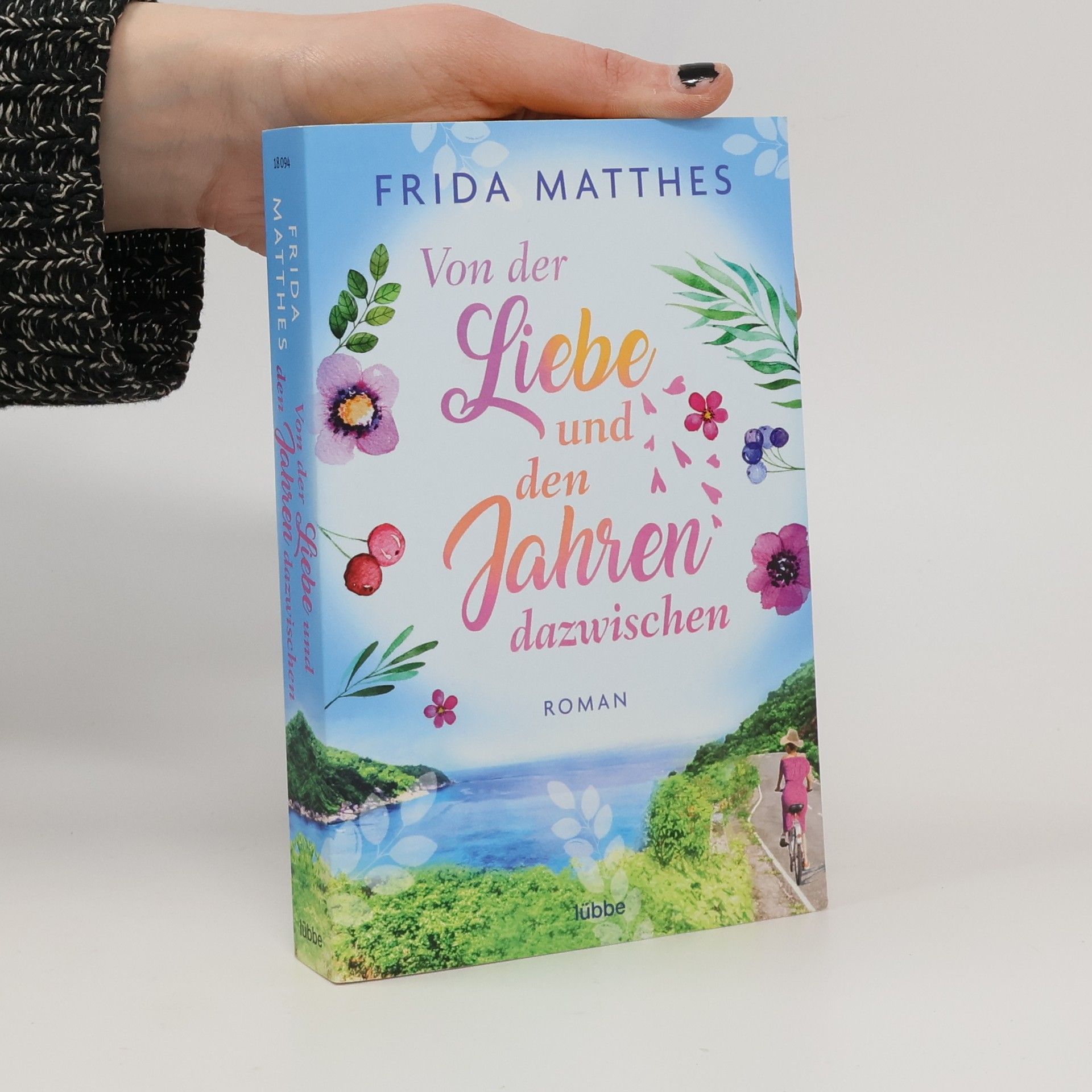 Frida Matthes Von der Liebe und den Jahren dazwischen