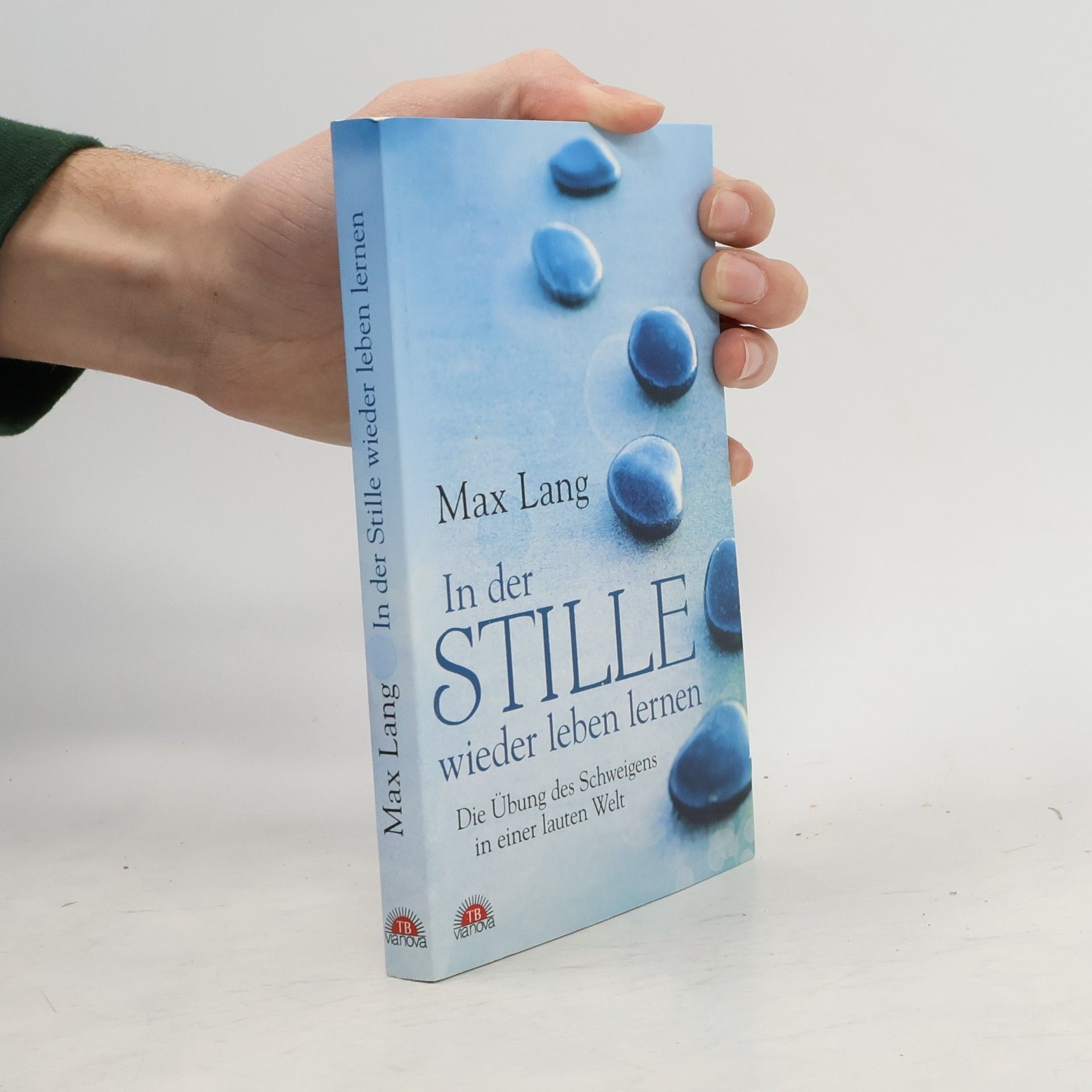 Max Lang In der Stille wieder leben lernen