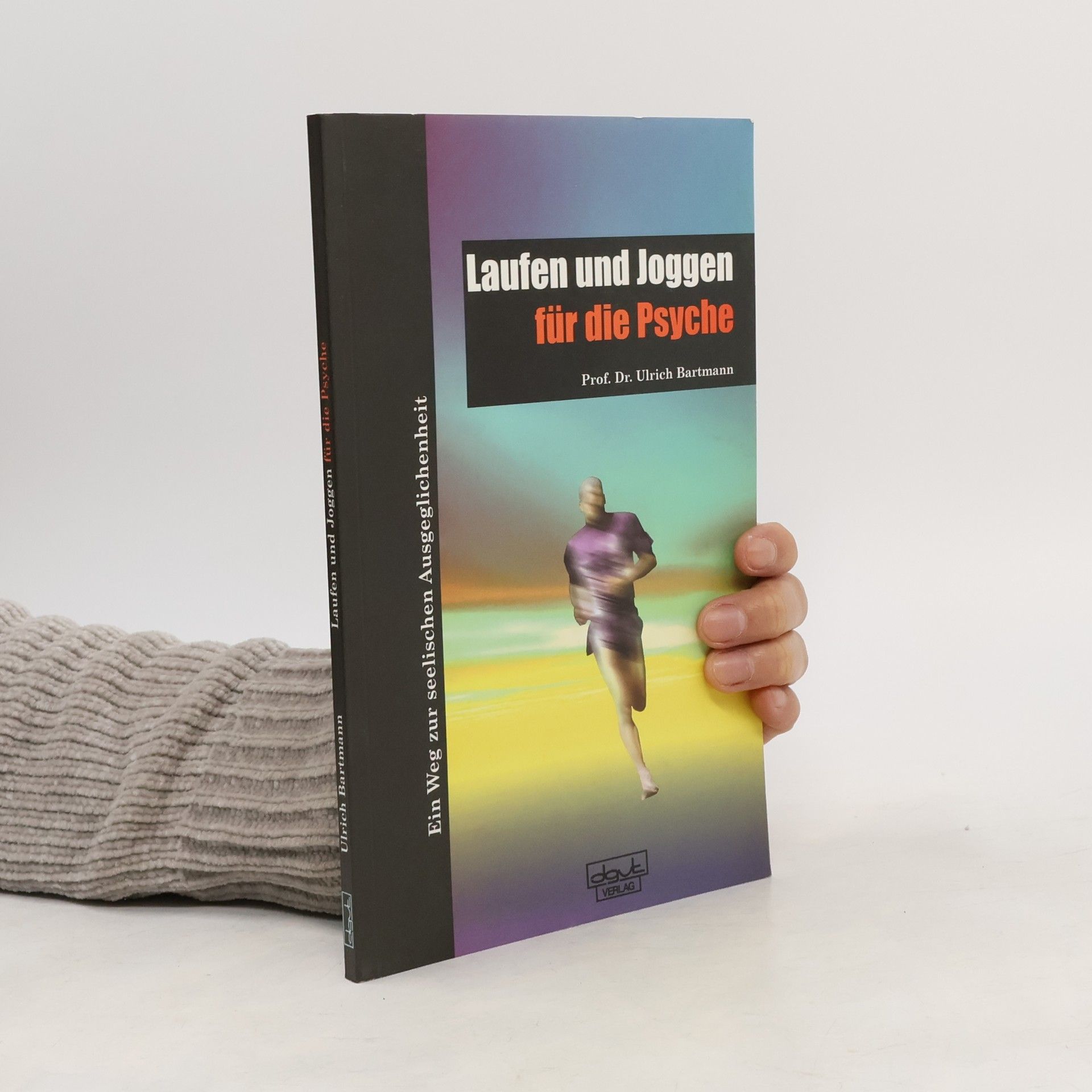 Ulrich Bartmann Joggen und Laufen für die Psyche