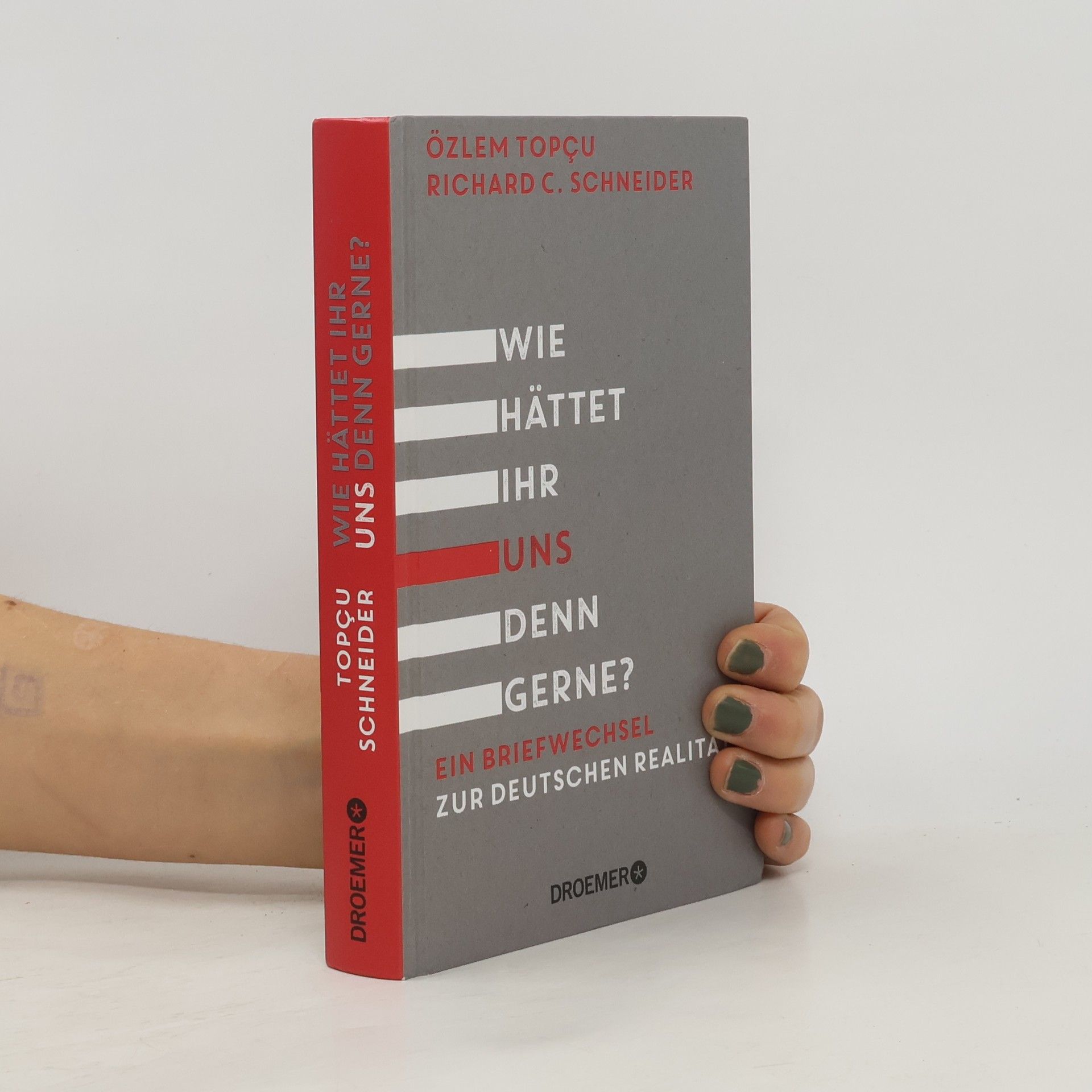 Özlem Topcu Wie hättet ihr uns denn gerne?