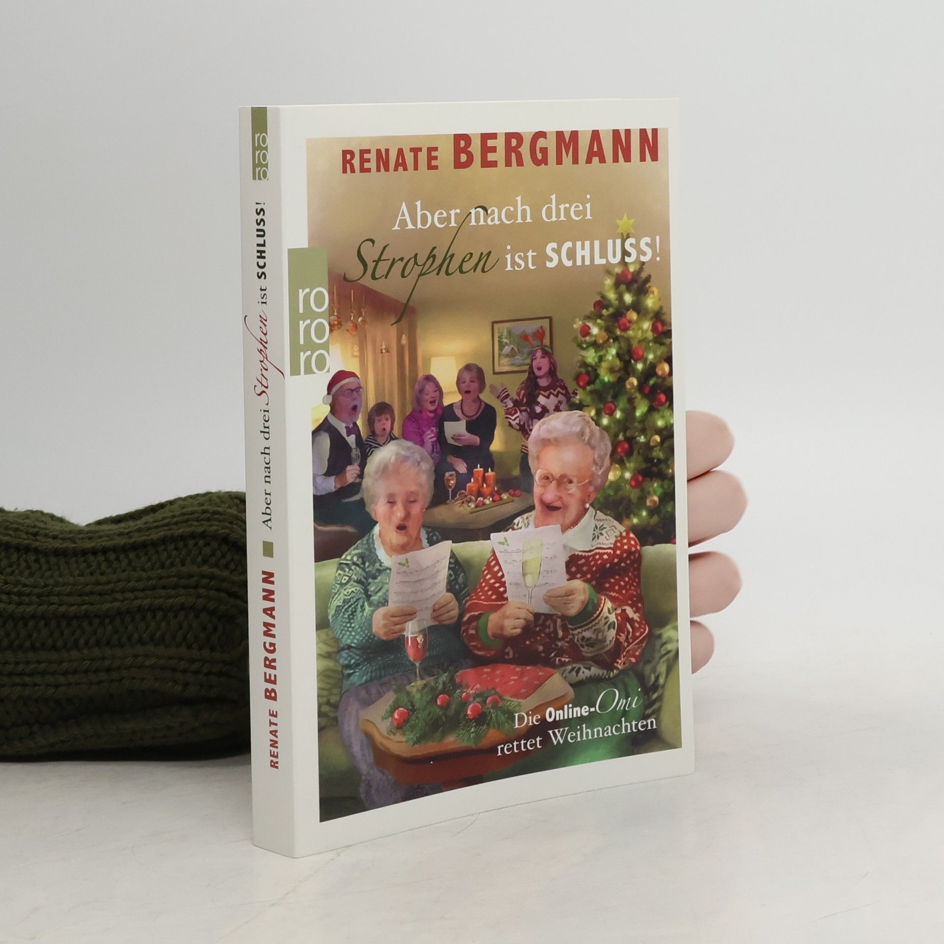 Renate Bergmann Aber nach drei Strophen ist Schluss!. Die Online-Omi rettet Weihnachten