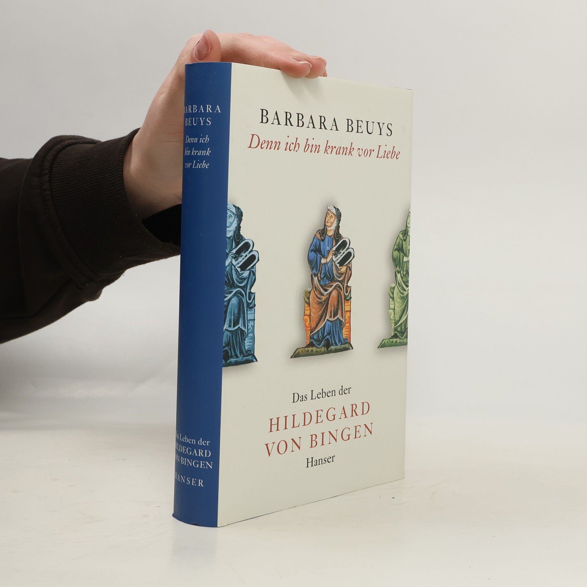 Barbara Beuys Denn ich bin krank vor Liebe