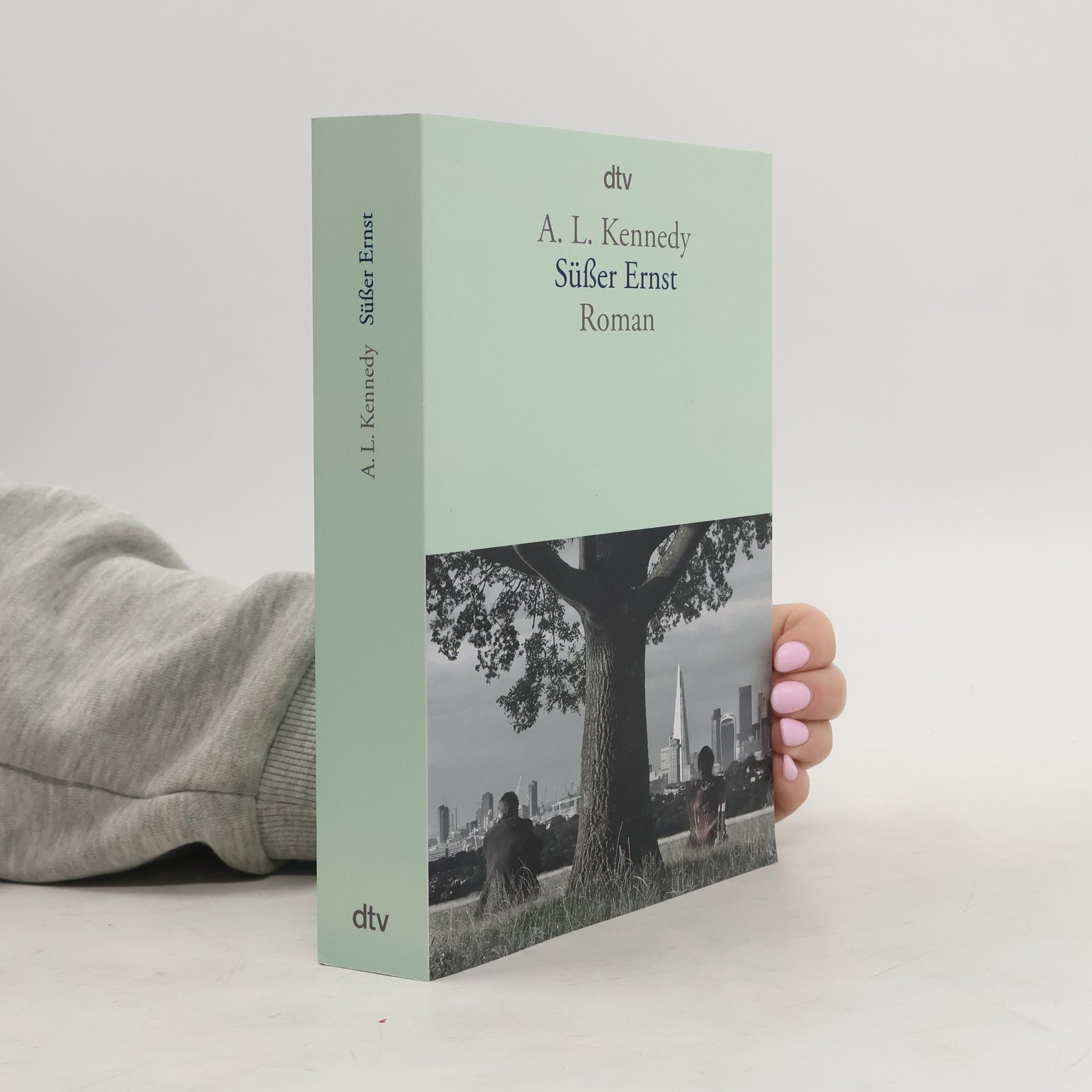 A. L. Kennedy Süßer Ernst