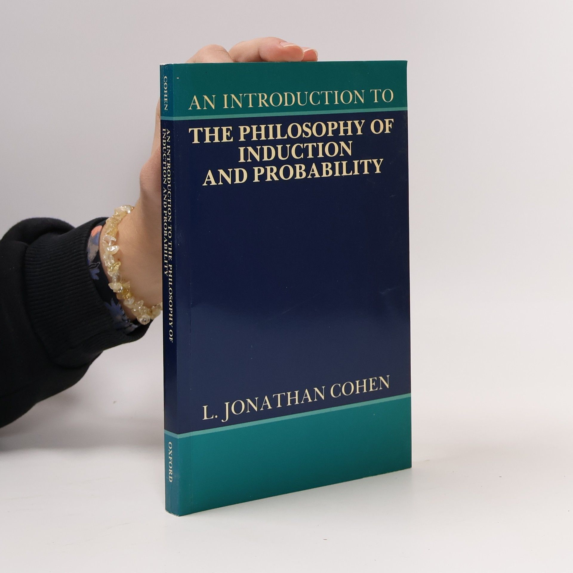 Laurence Jonathan Cohen An Introduction to the Philosophy of Induction and Probability