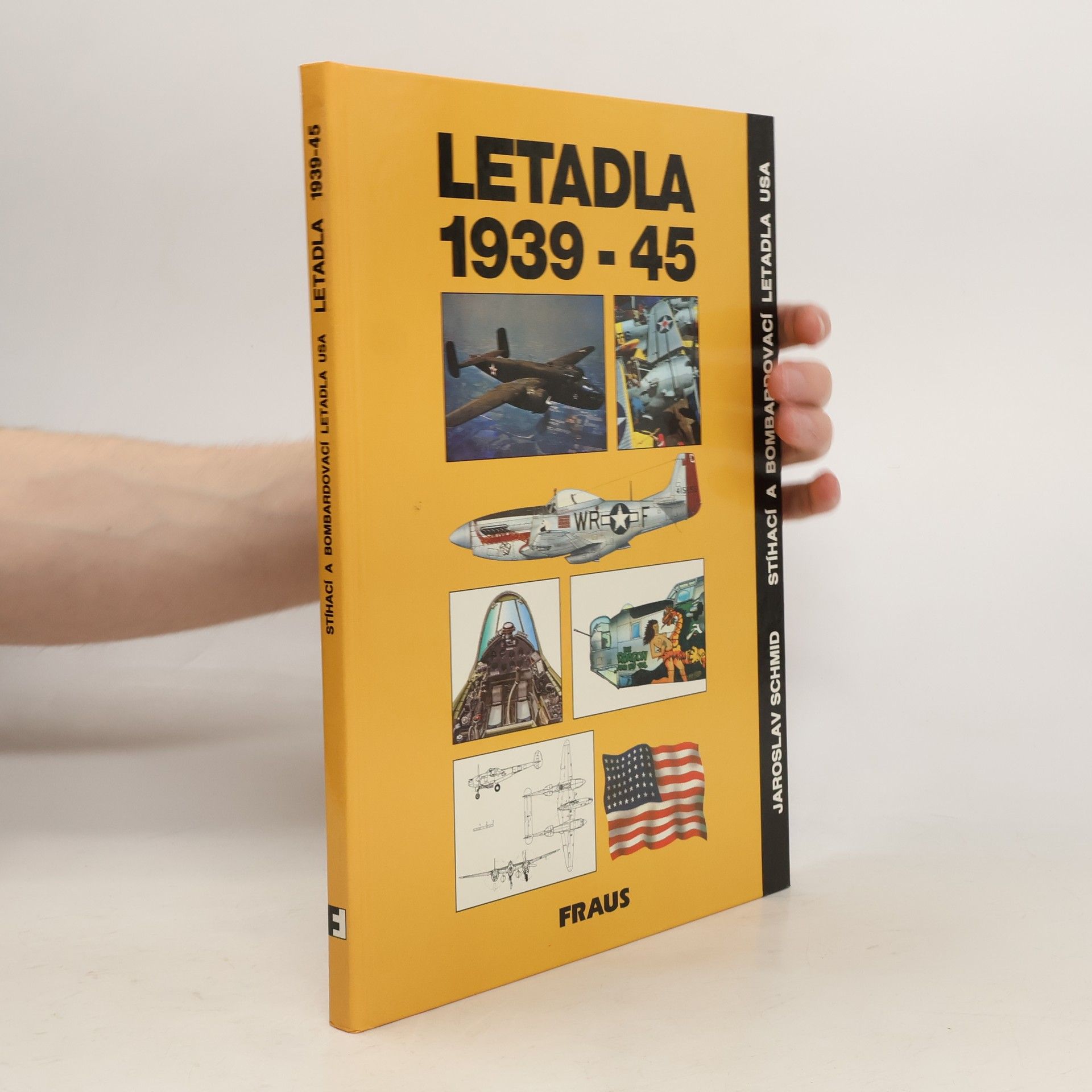 Jaroslav Schmid Letadla 1939-45. Stíhací a bombardovací letadla USA