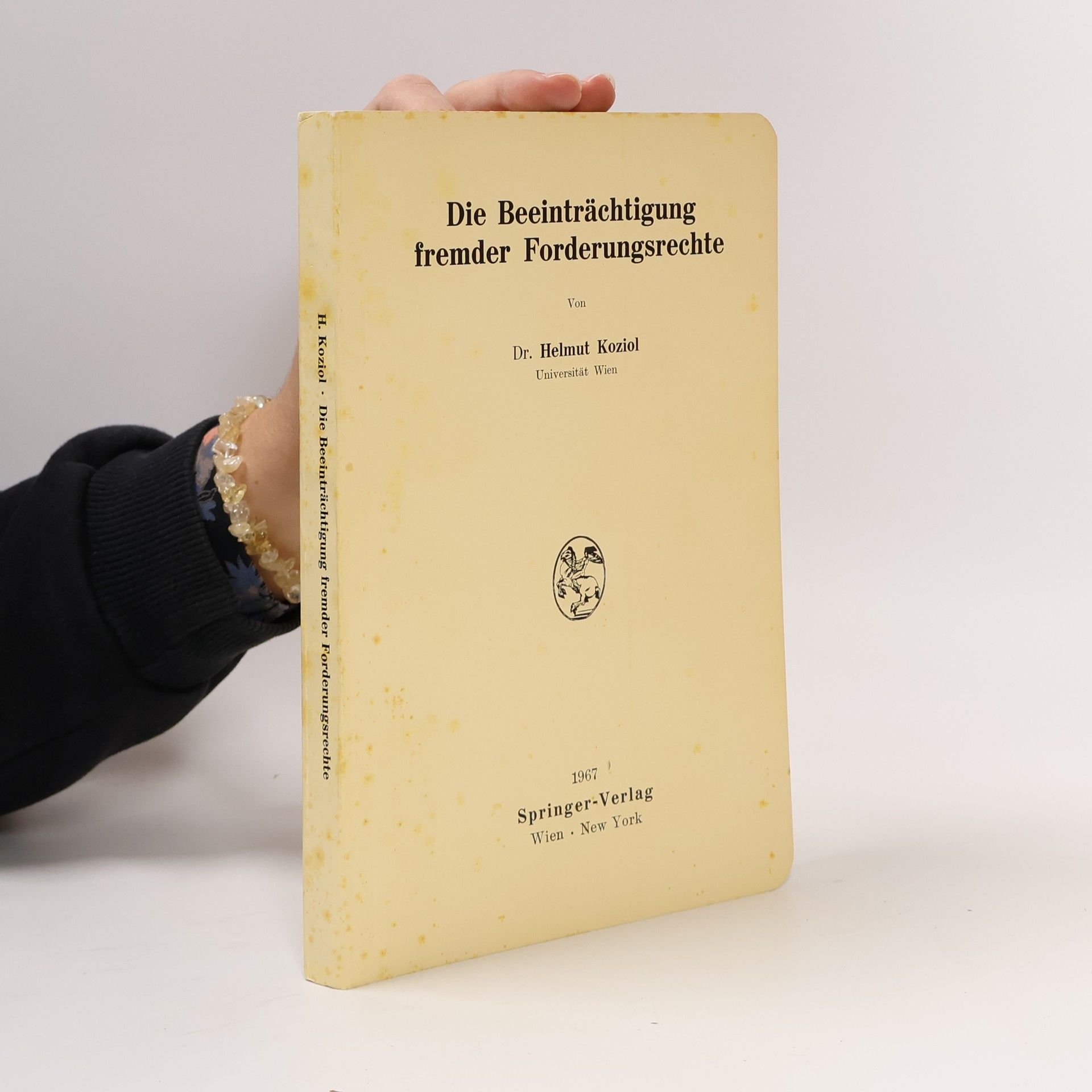 Helmut Koziol Die Beeinträchtigung fremder Forderungsrechte