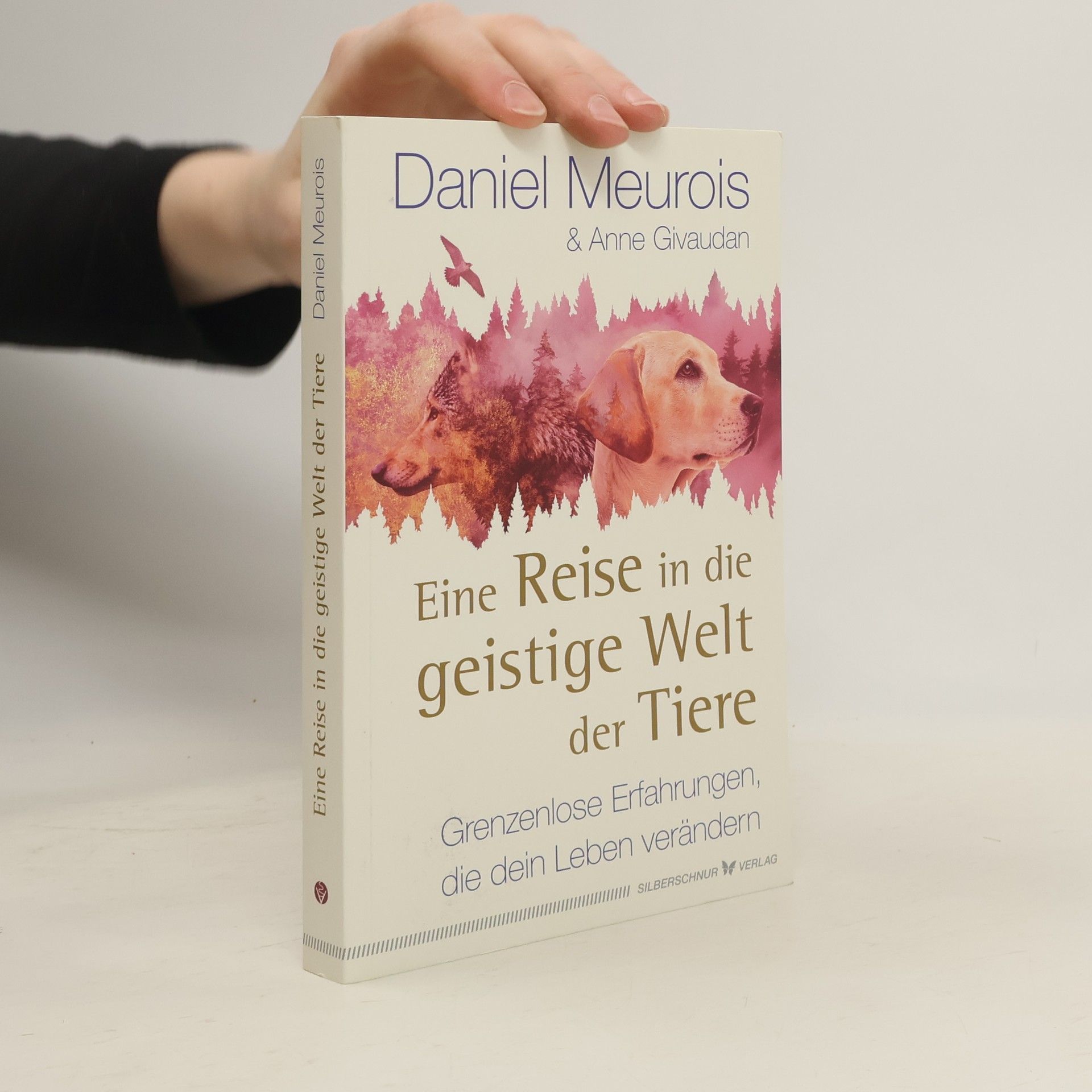 Daniel Meurois Eine Reise in die geistige Welt der Tiere