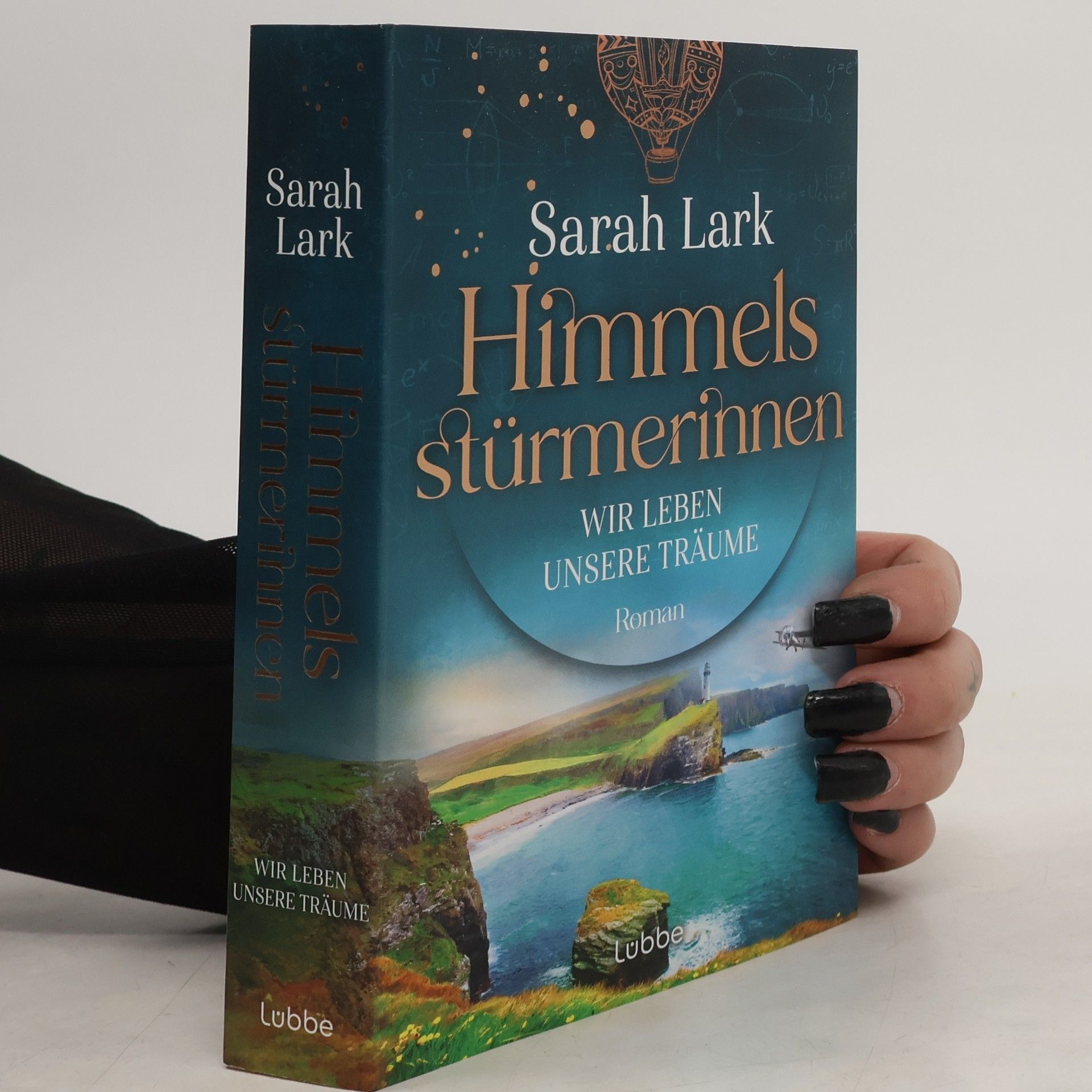 Christiane Gohl Himmelsstürmerinnen-Saga - 2: Himmelsstürmerinnen - Wir leben unsere Träume