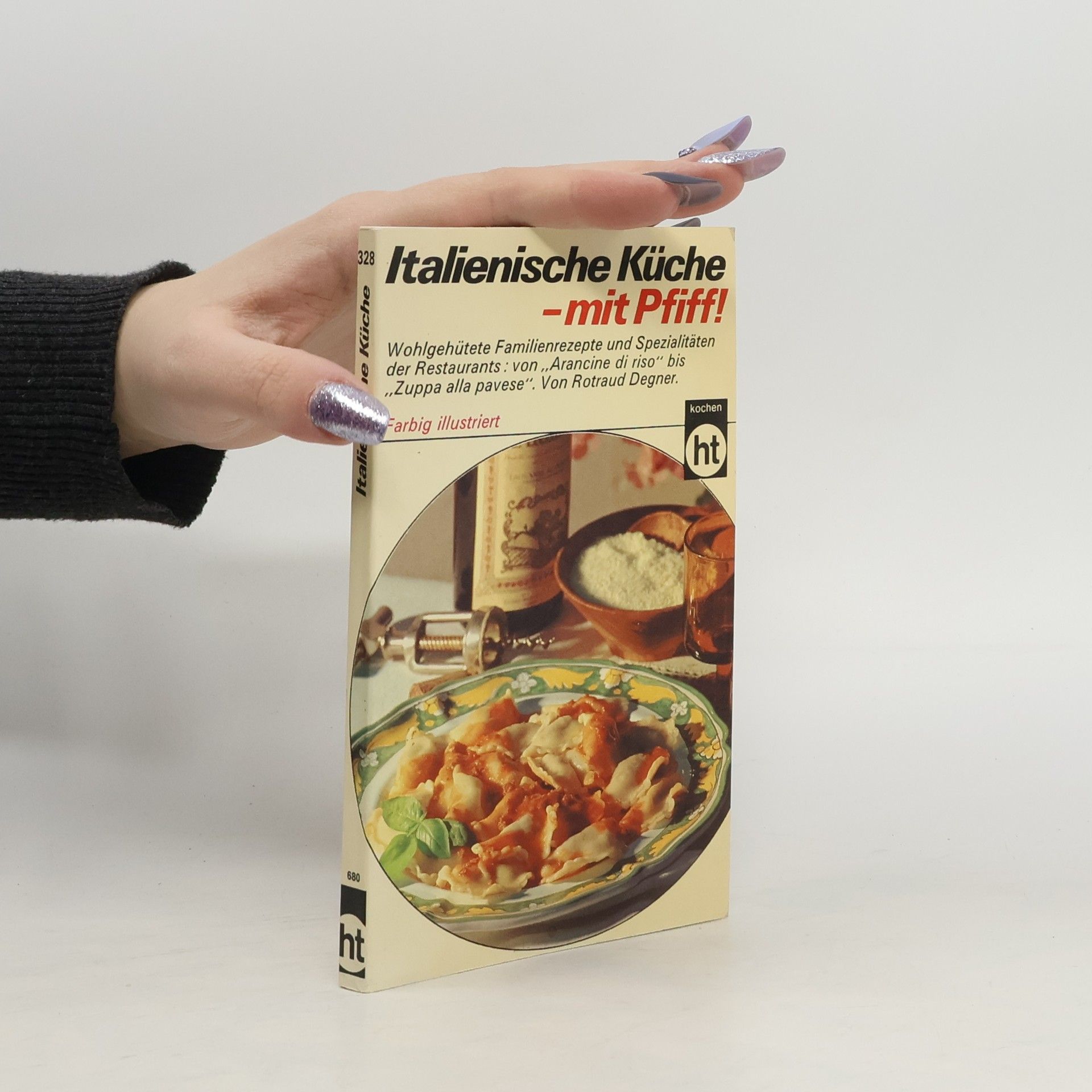 Rotraud Michael Degner Italienische Küche, mit Pfiff! (gekürzte Taschenbuchausg.)