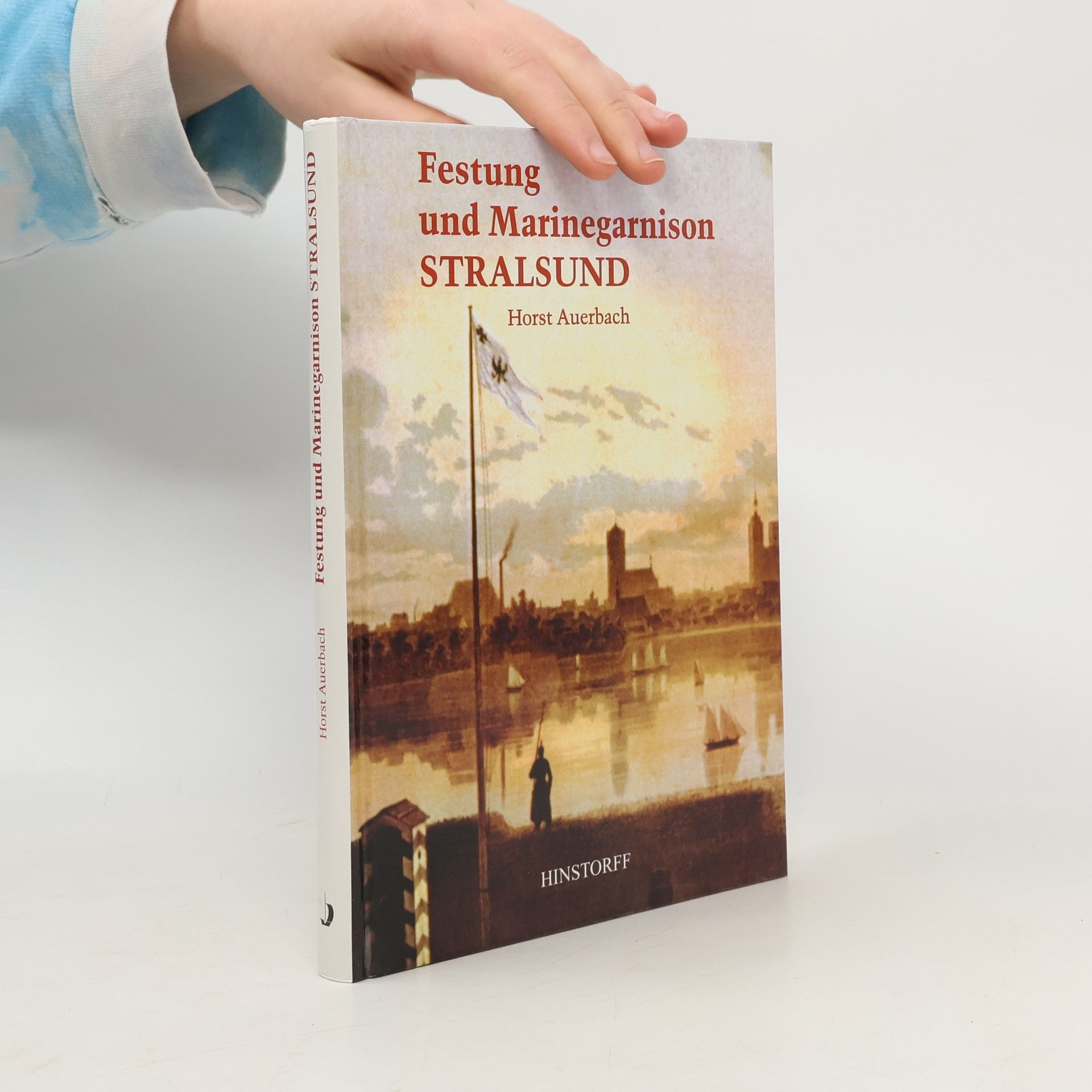 Horst Auerbach Festung und Marinegarnison Stralsund