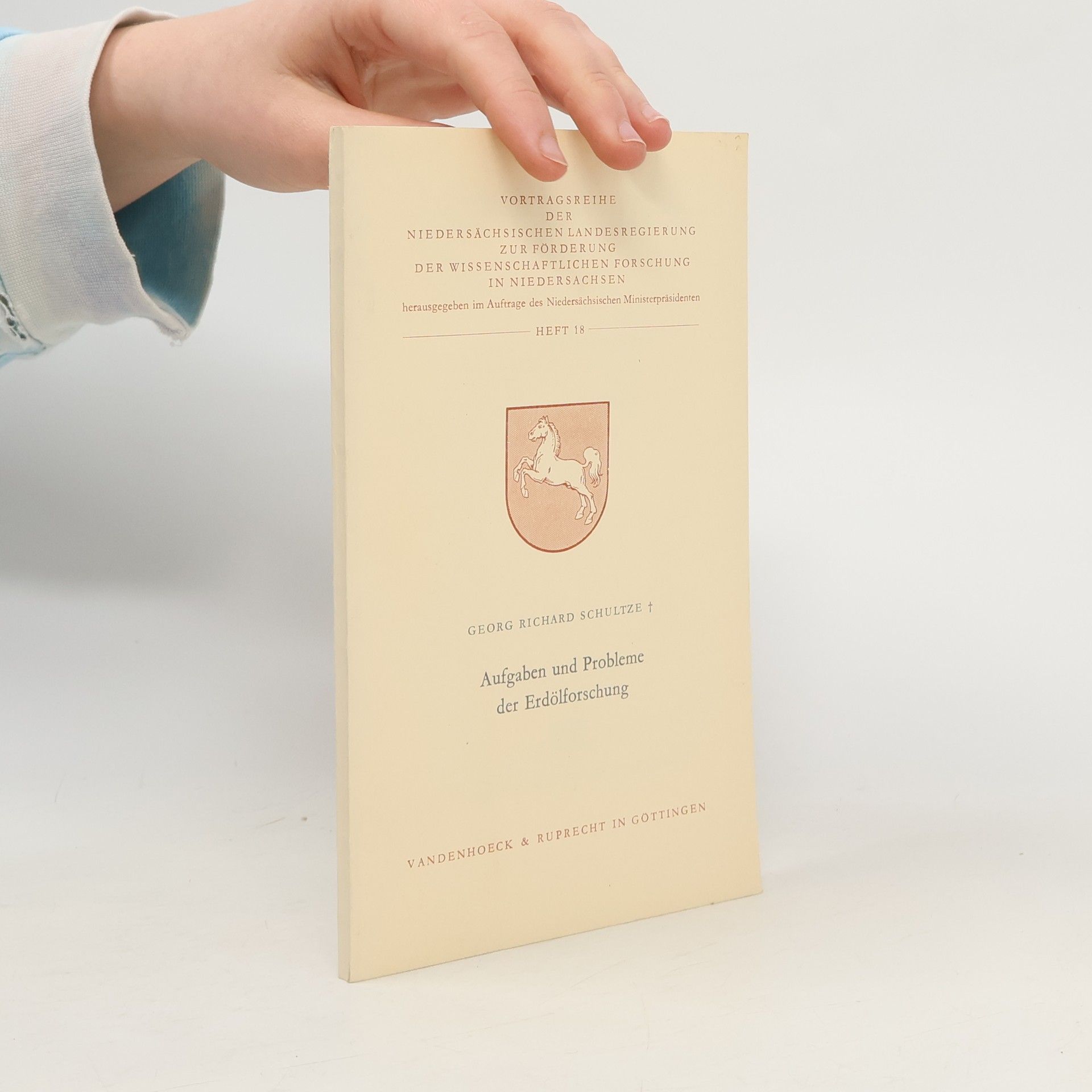 Georg Richard Schultze Aufgaben und Probleme der Erdölforschung