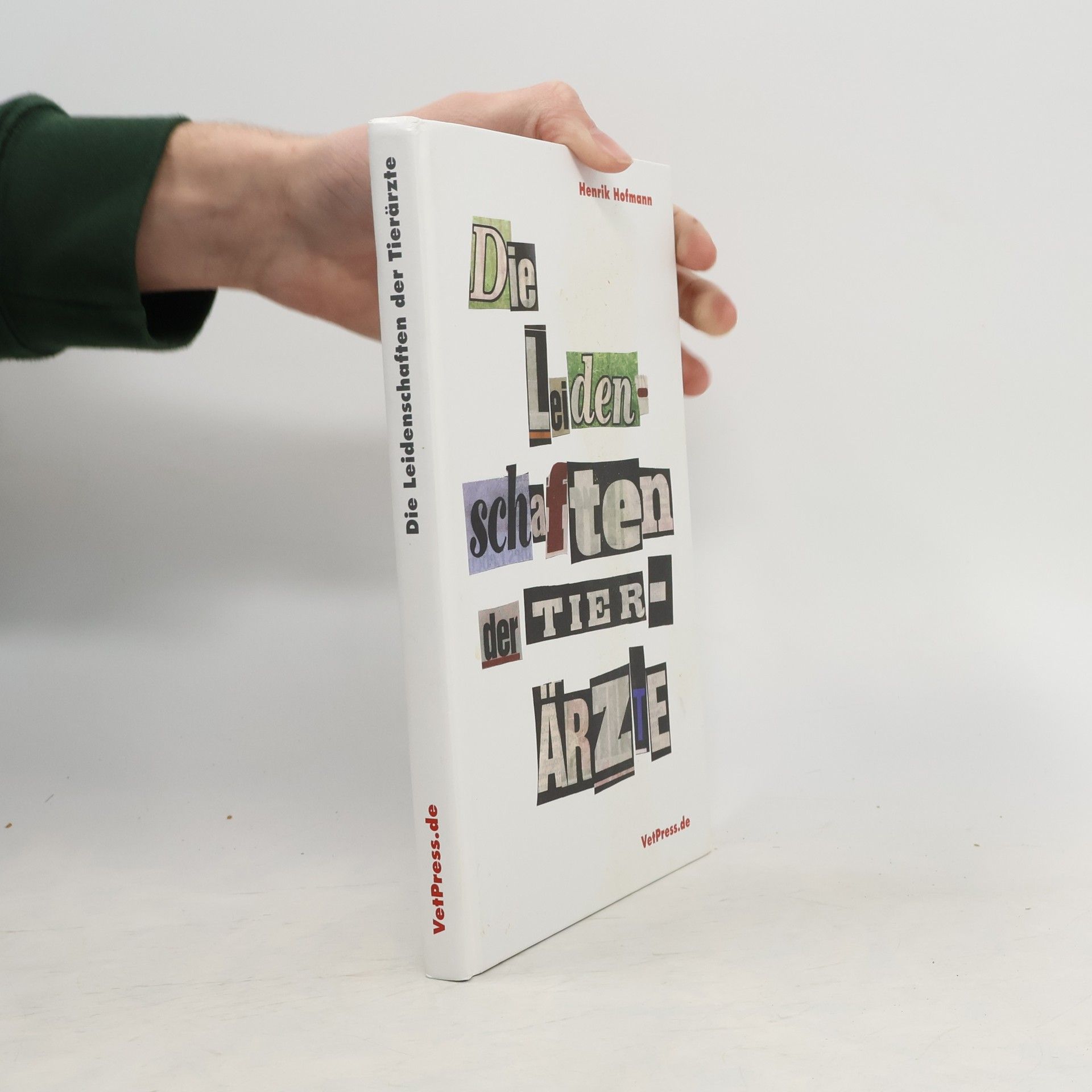 Henrik Hofmann Die Leidenschaften der Tierärzte