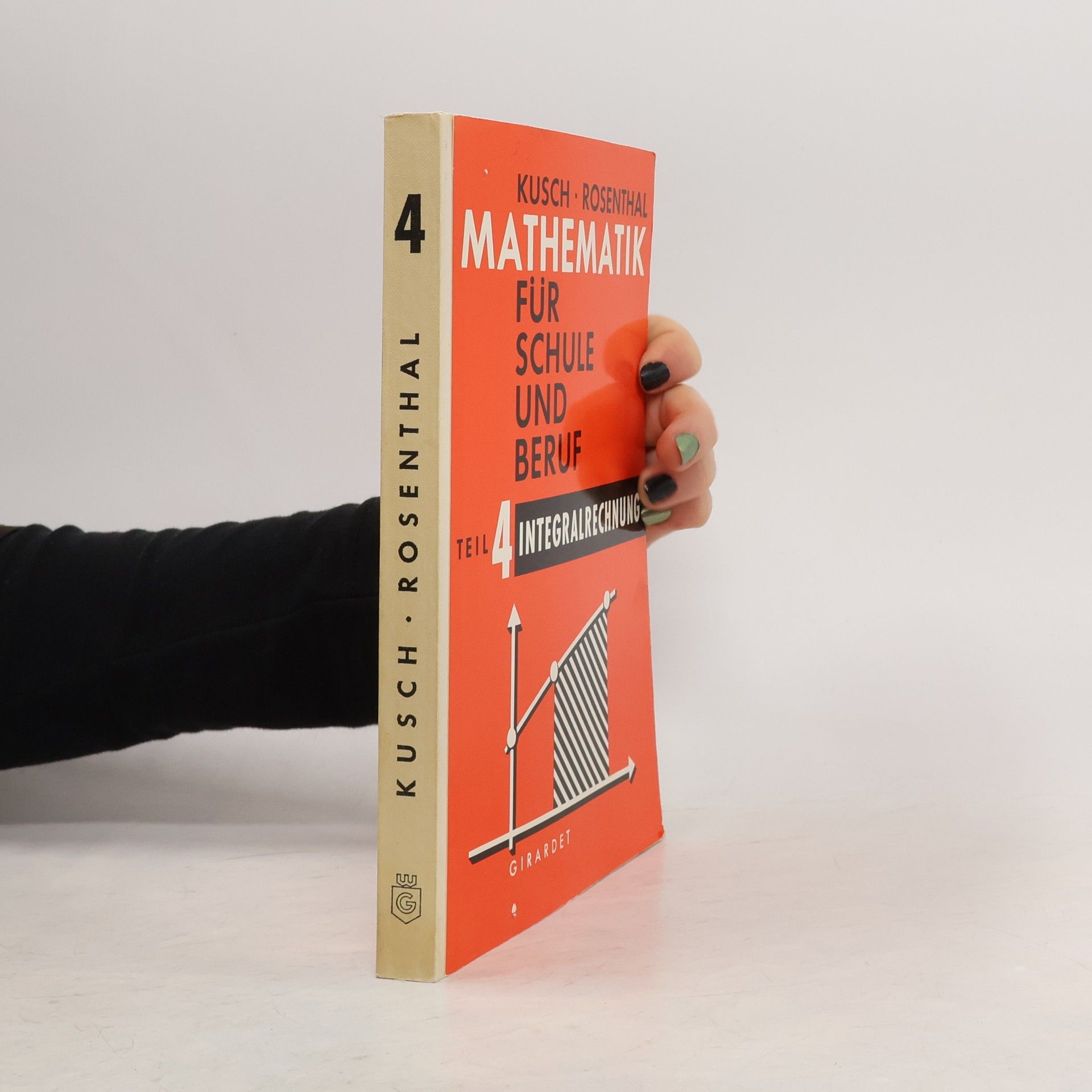 Norman Rosenthal Mathematik für Schule und Beruf 4. Integralrechnung