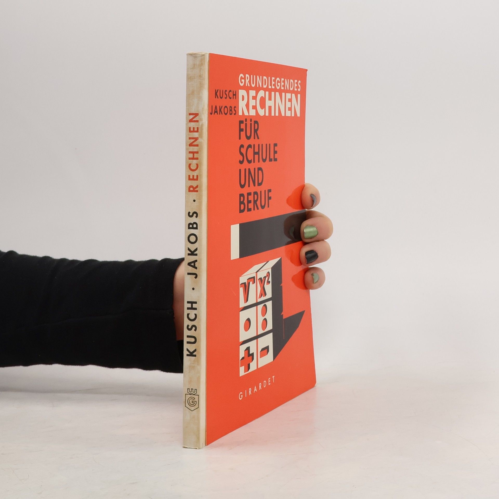 Lothar Kusch Mathematik für Schule und Beruf. Grundlegendes Rechnen