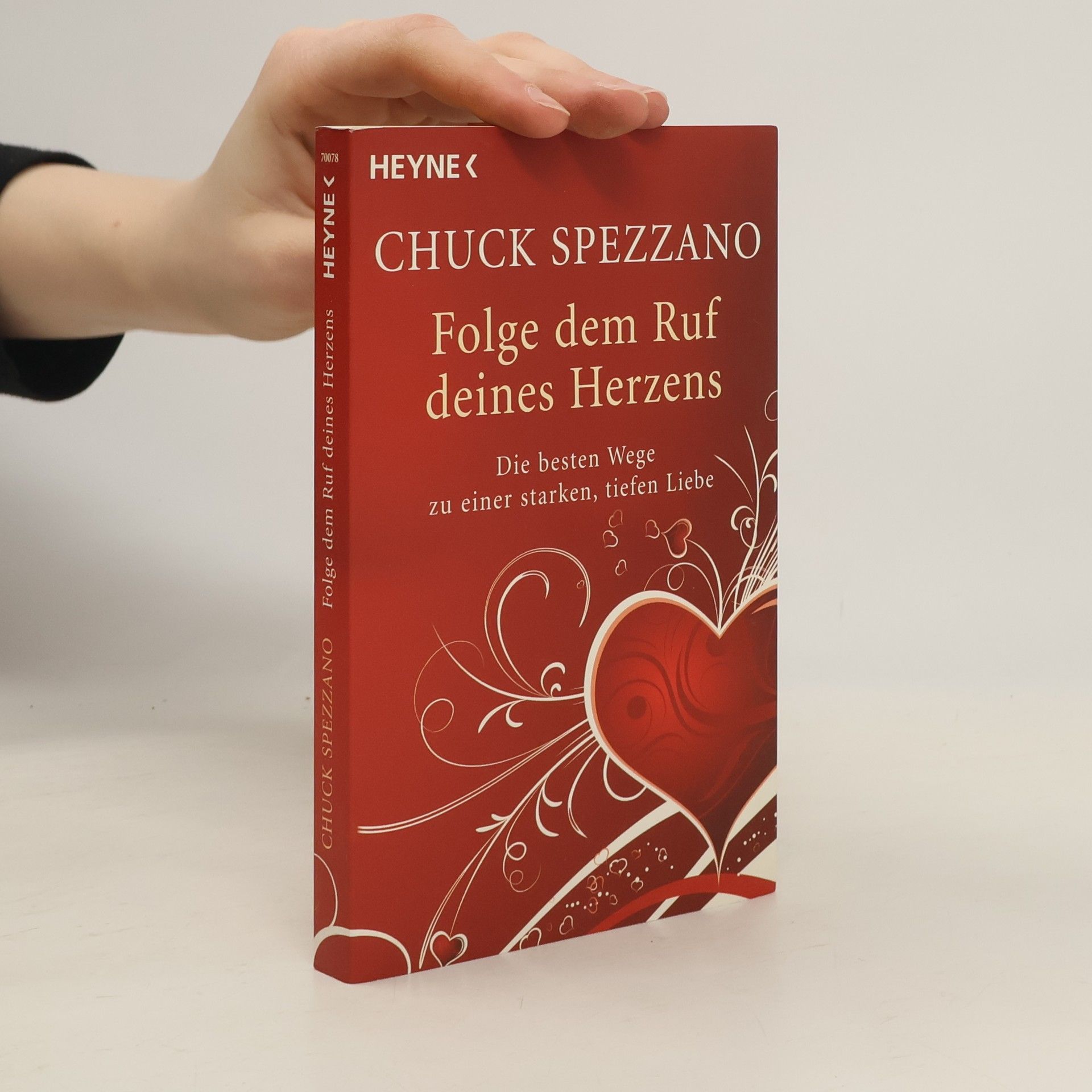 Chuck Spezzano Folge dem Ruf deines Herzens