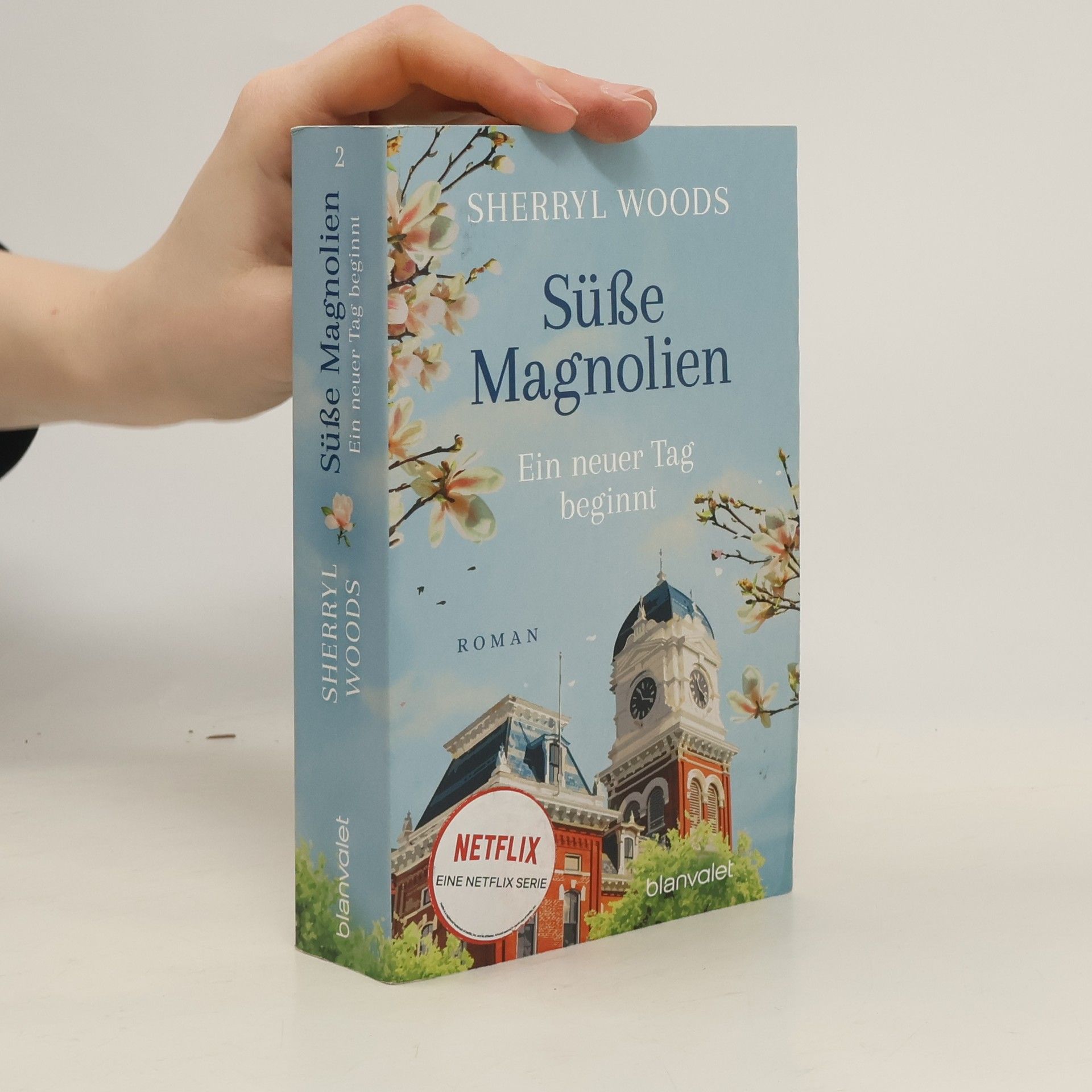 Sherryl Woods Süße Magnolien - Ein neuer Tag beginnt