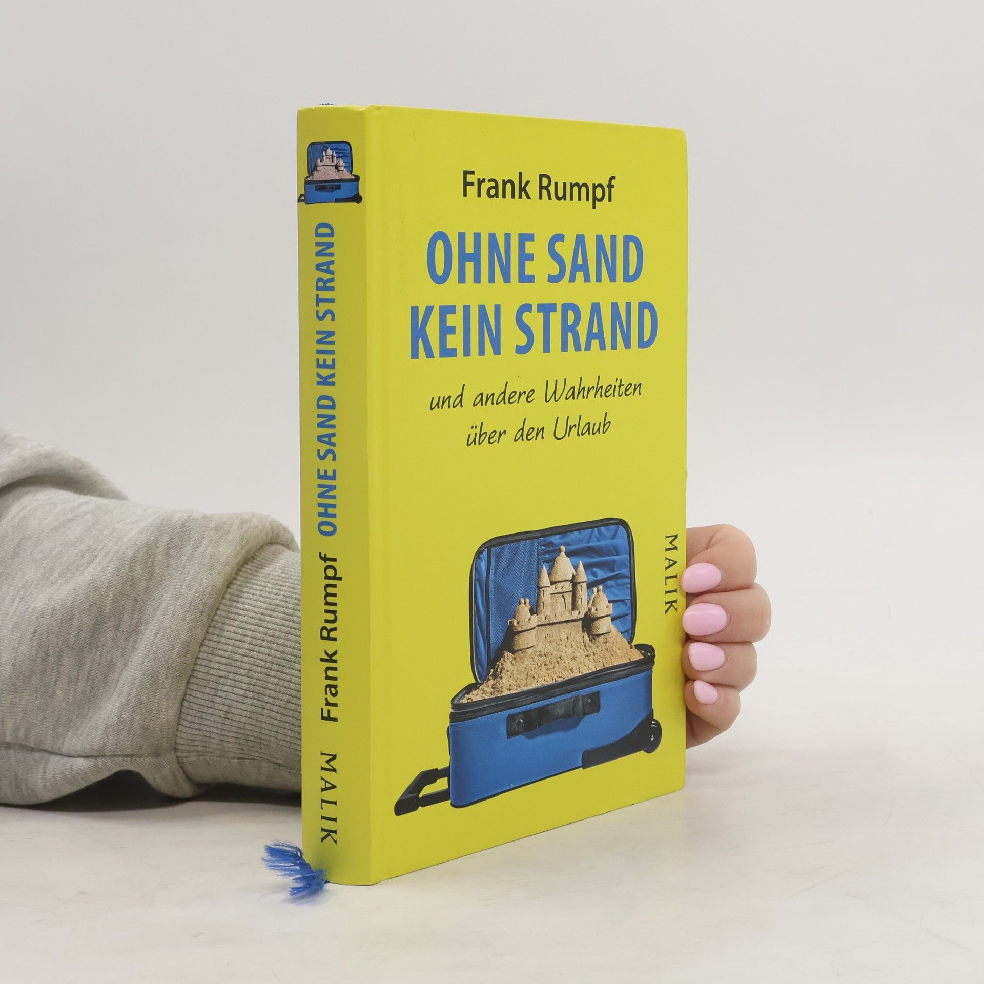 Frank Rumpf Ohne Sand kein Strand und andere Wahrheiten über den Urlaub