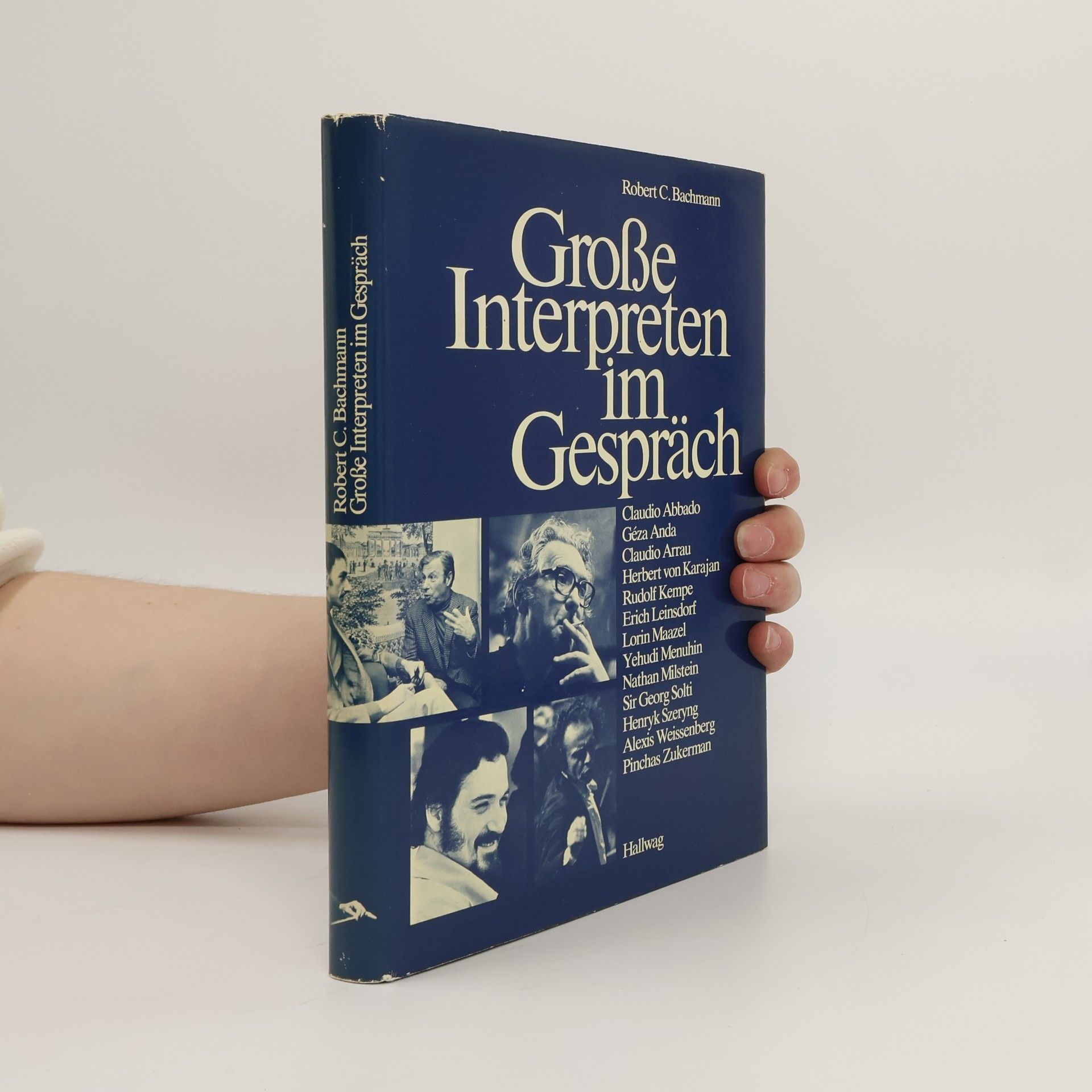 Robert C. Bachmann Grosse Interpreten im Gespräch