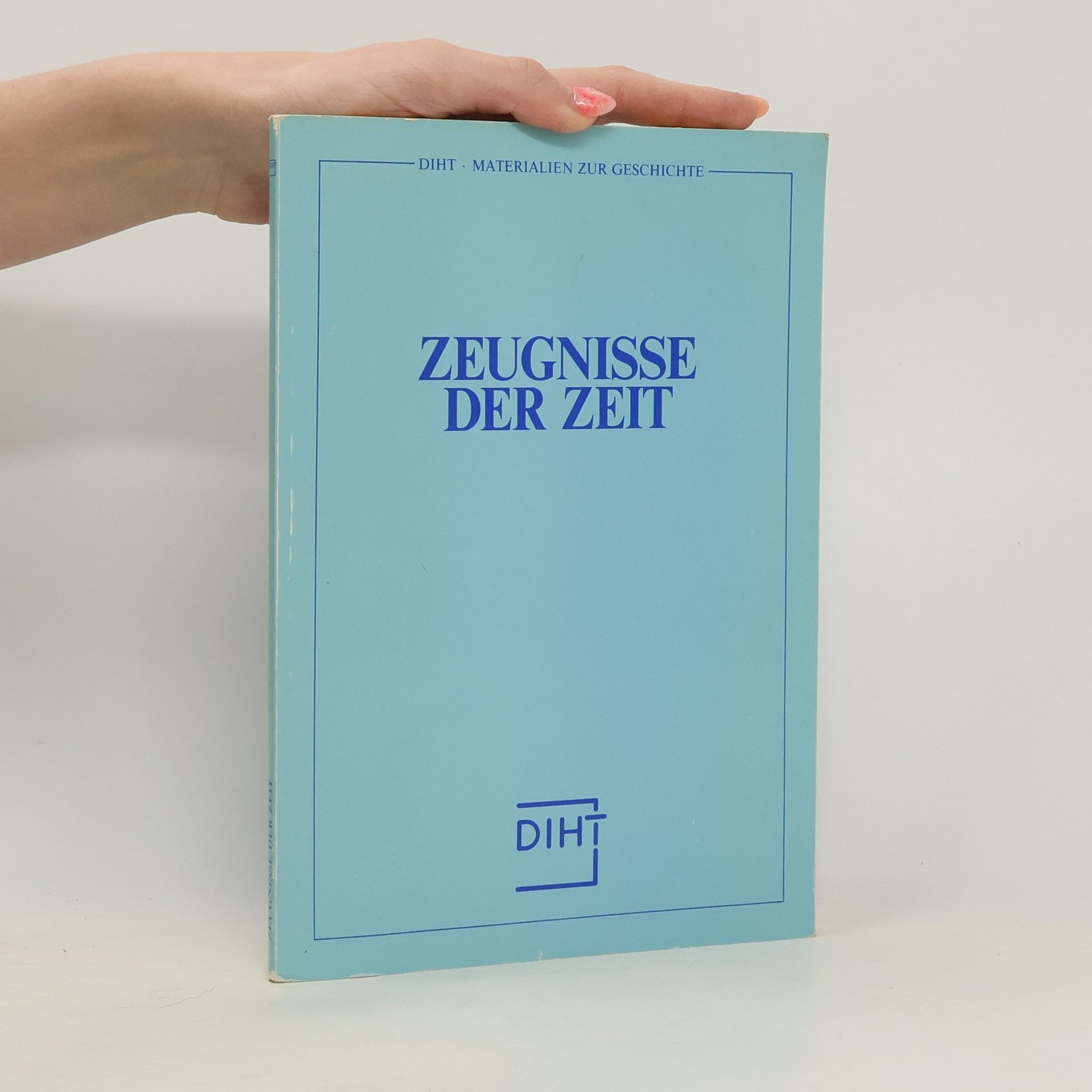 Autorenkollektiv Zeugnisse der Zeit