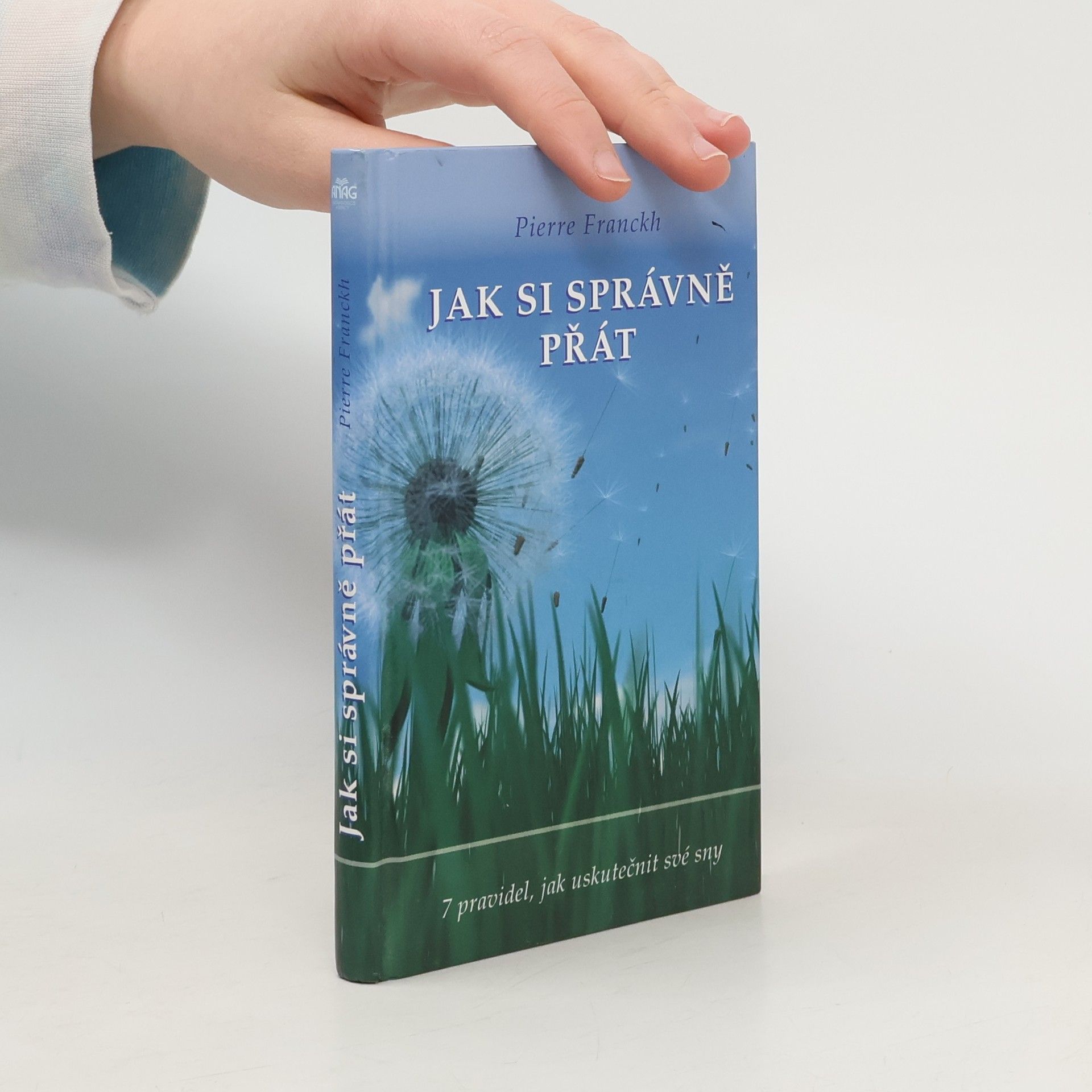 Pierre Franckh Jak si správně přát