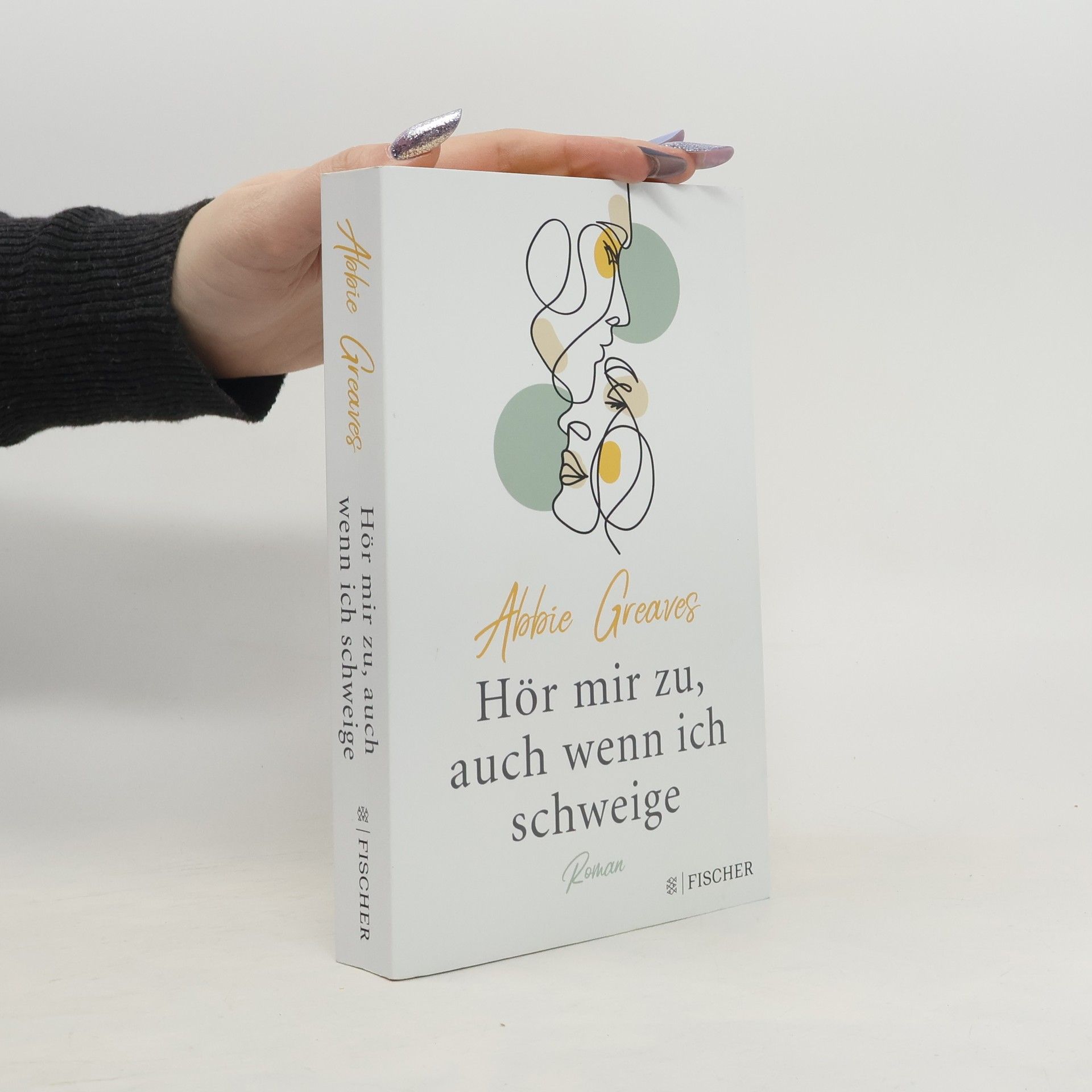 Abbie Greaves Hör mir zu, auch wenn ich schweige