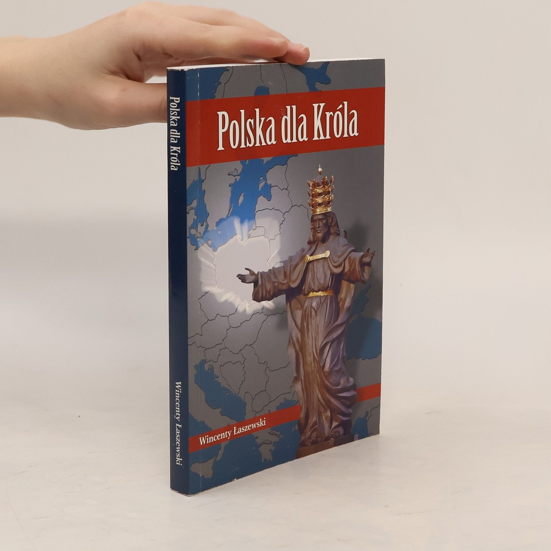 Wincenty Łaszewski Polska dla Króla