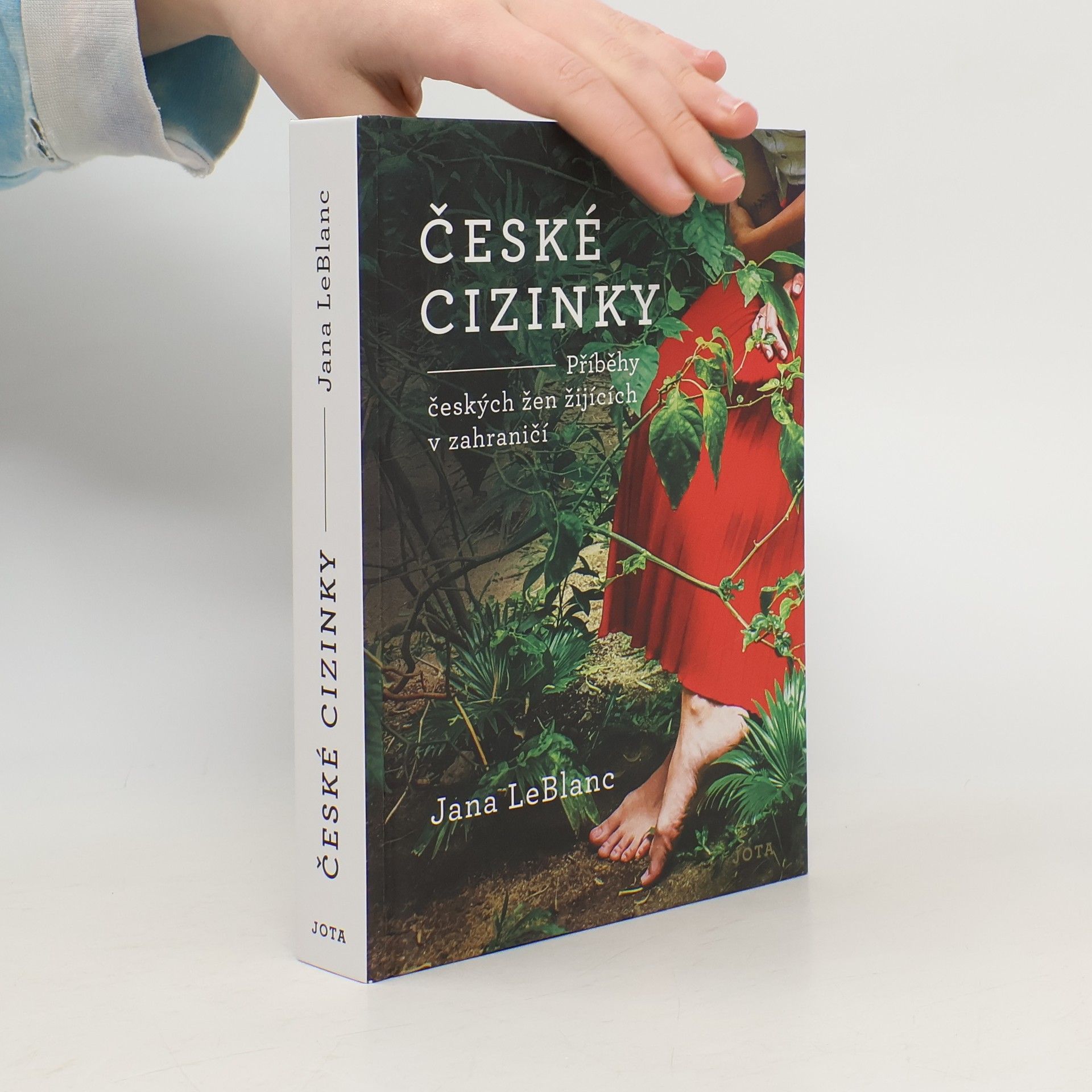 Jana LeBlanc České cizinky. Příběhy českých žen žijících v zahraničí