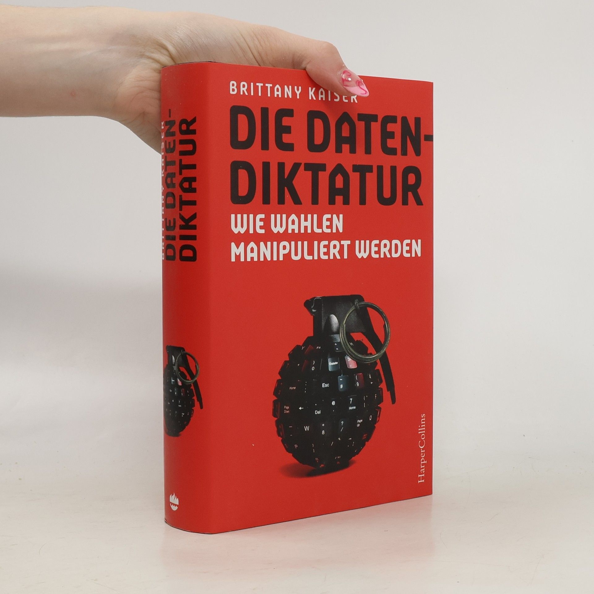 Brittany Kaiser Die Datendiktatur - Wie Wahlen manipuliert werden