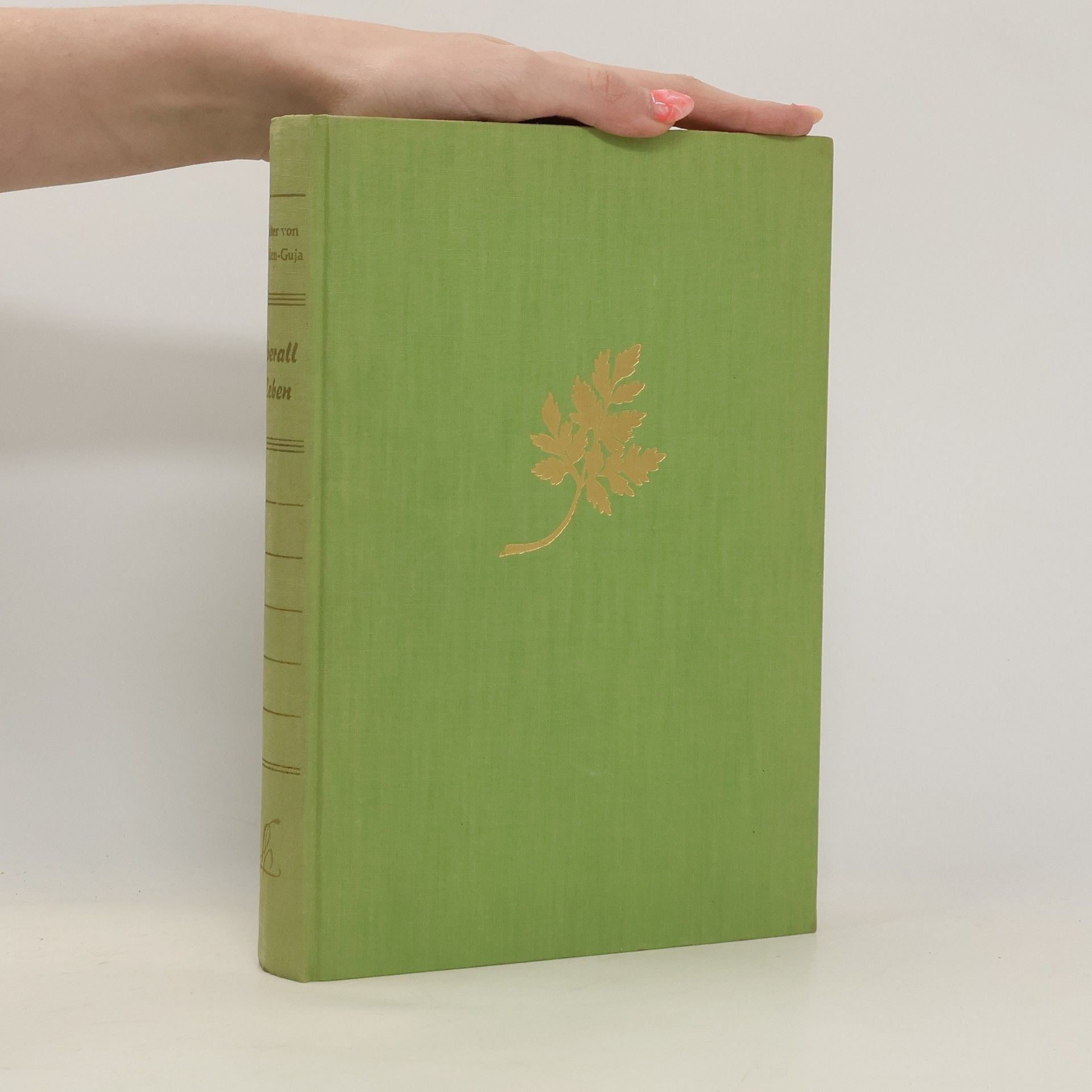 Walter von Sanden-Guja Überall Leben