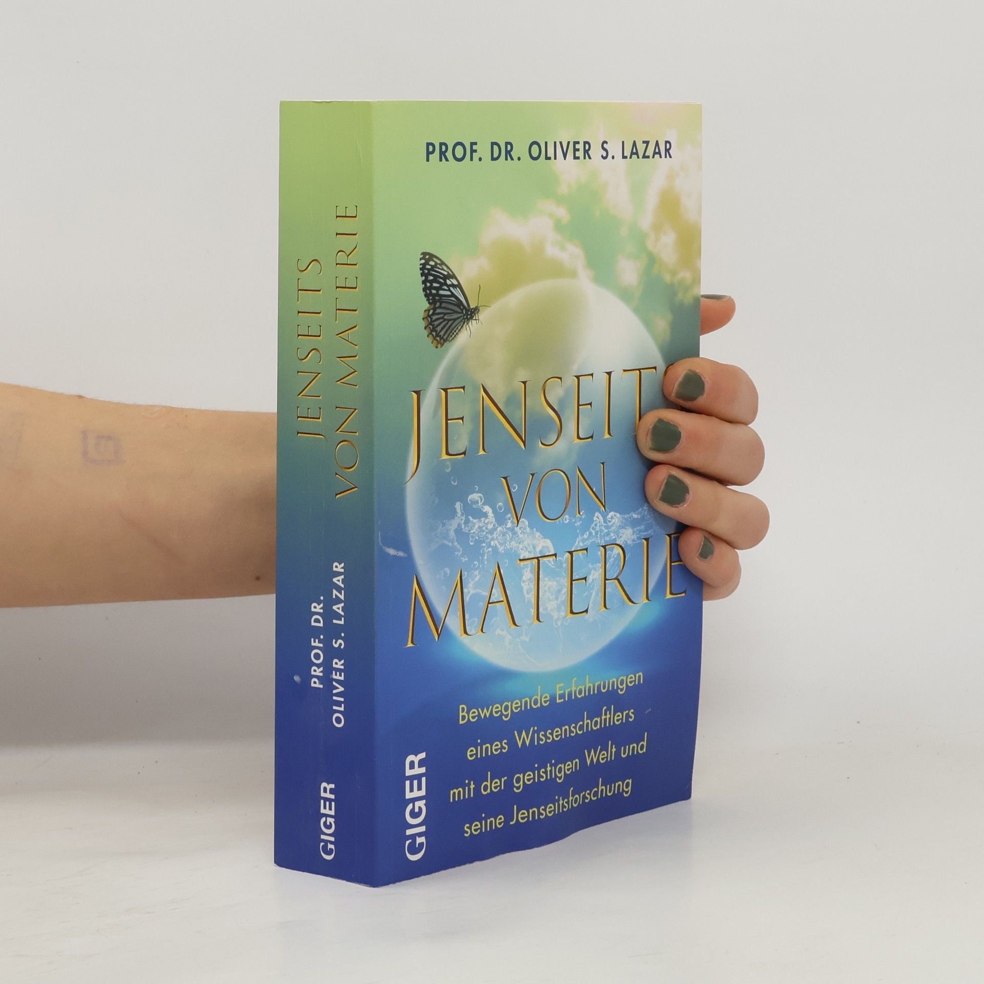 Oliver S. Lazar Jenseits von Materie
