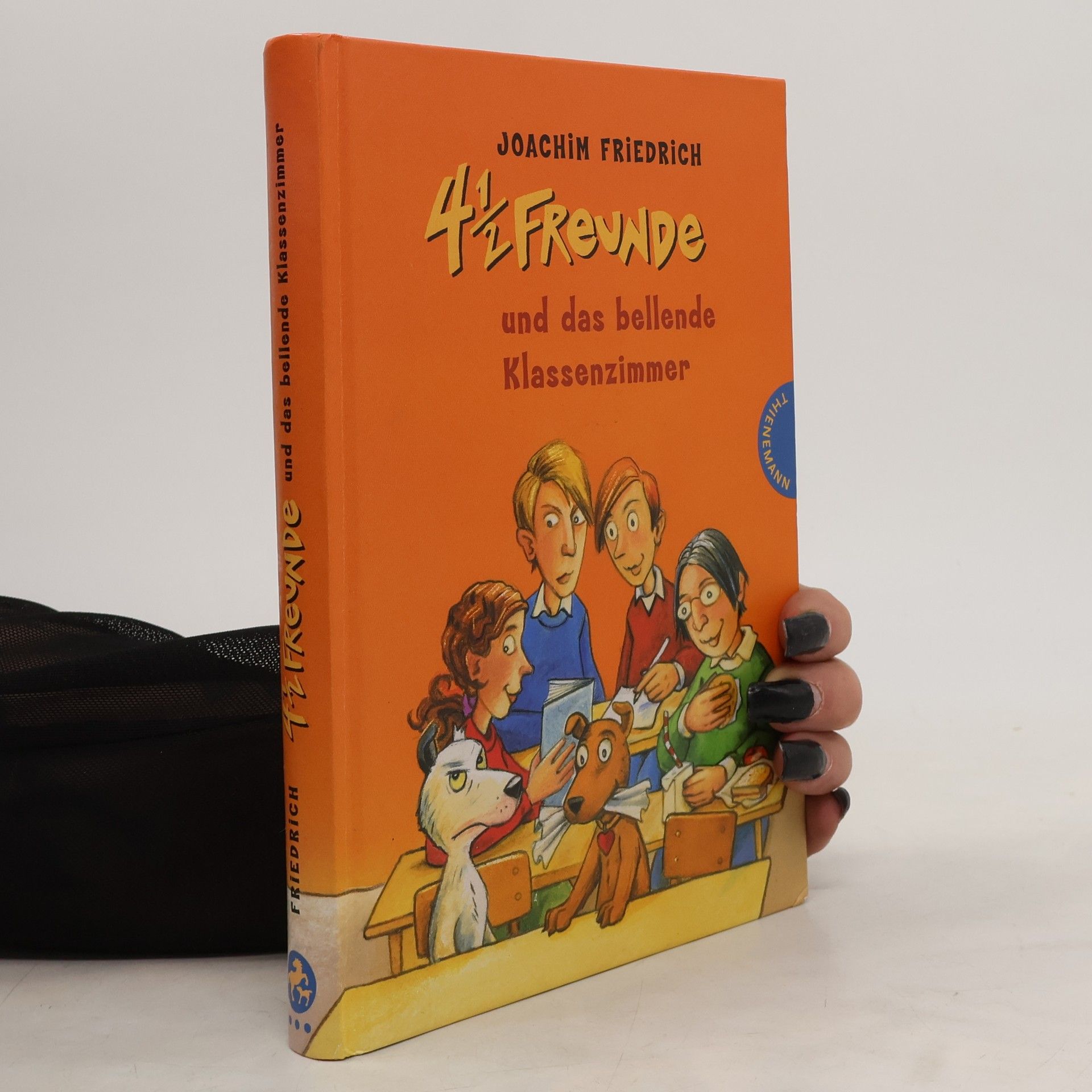 Joachim-Friedrich Kapp 4 1/2 Freunde und das bellende Klassenzimmer