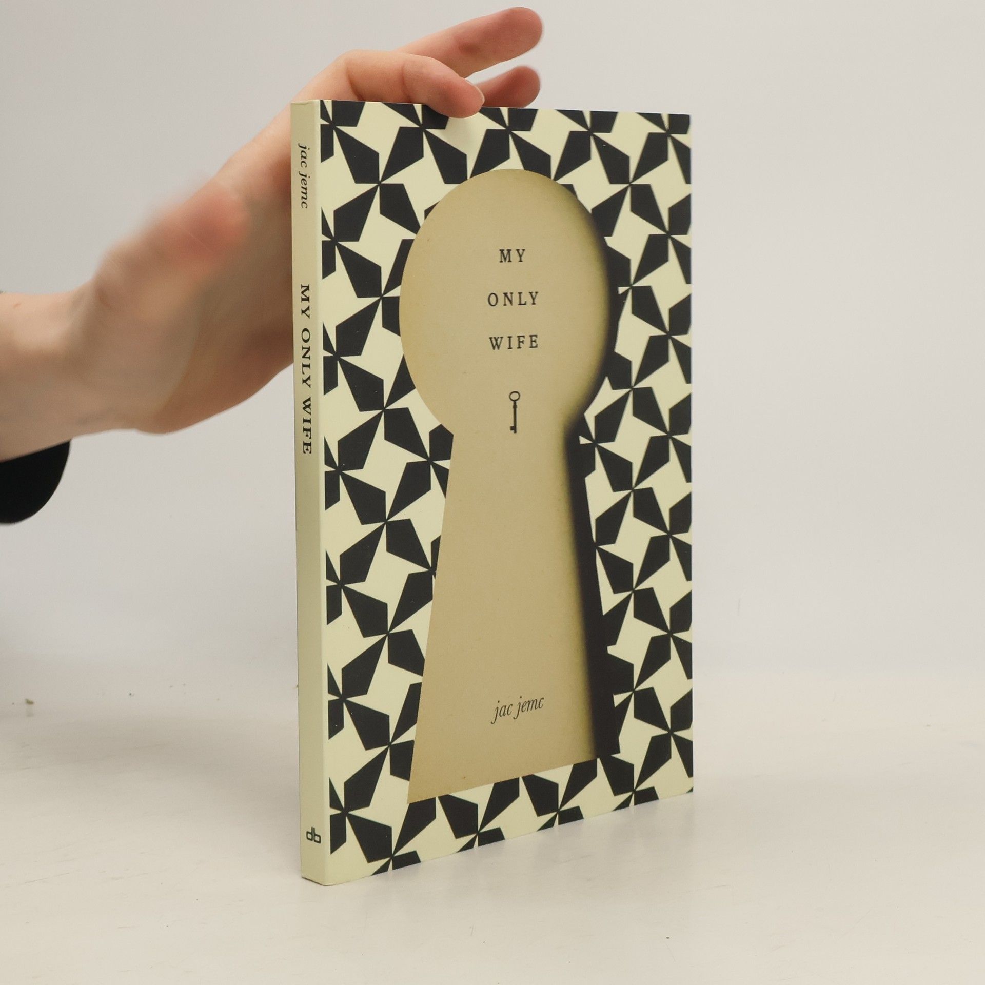 Jac Jemc My Only Wife