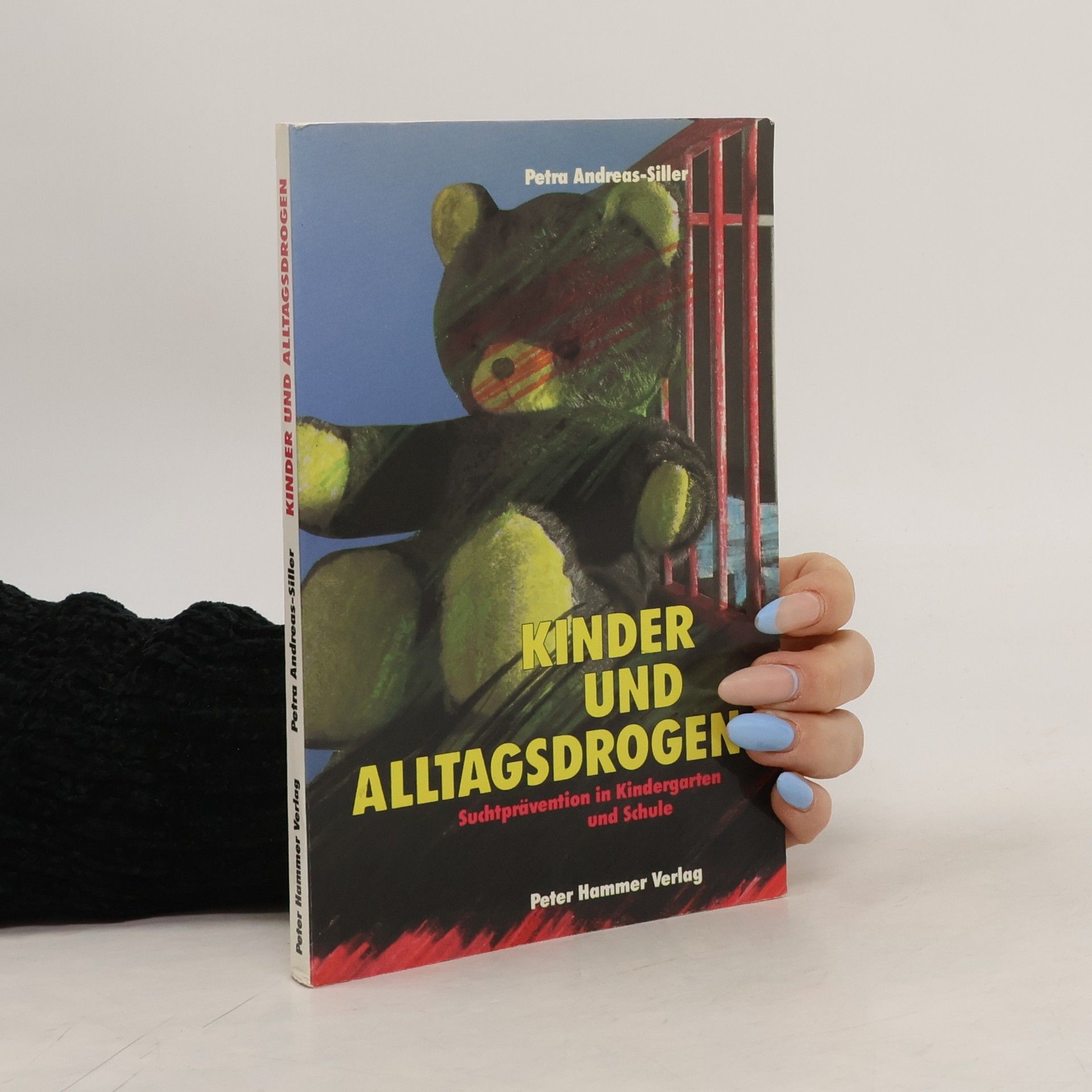 Petra Andreas-Siller Kinder und Alltagsdrogen