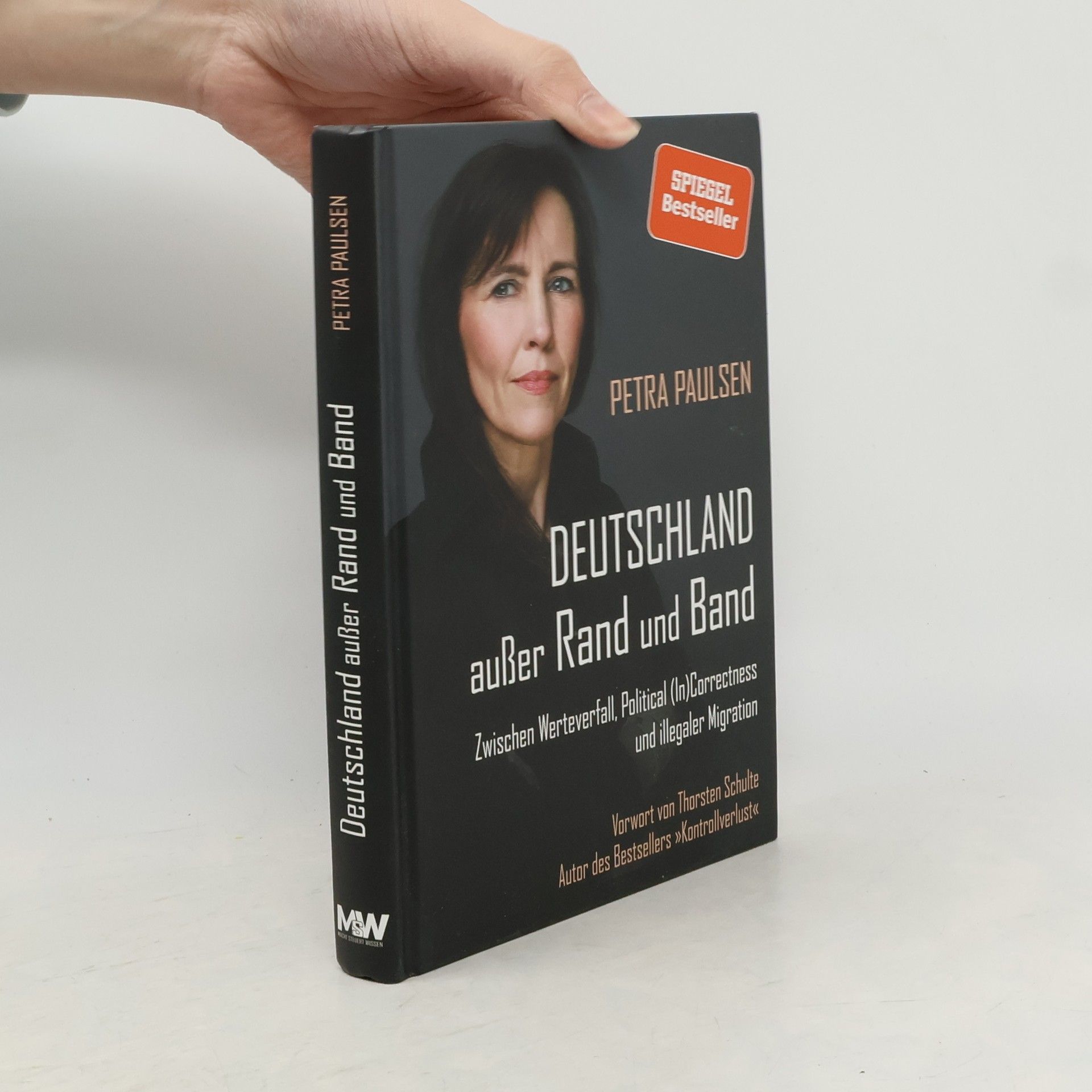 Petra Paulsen Deutschland außer Rand und Band: Zwischen Werteverfall, Political (In)Correctness und illegaler Migration