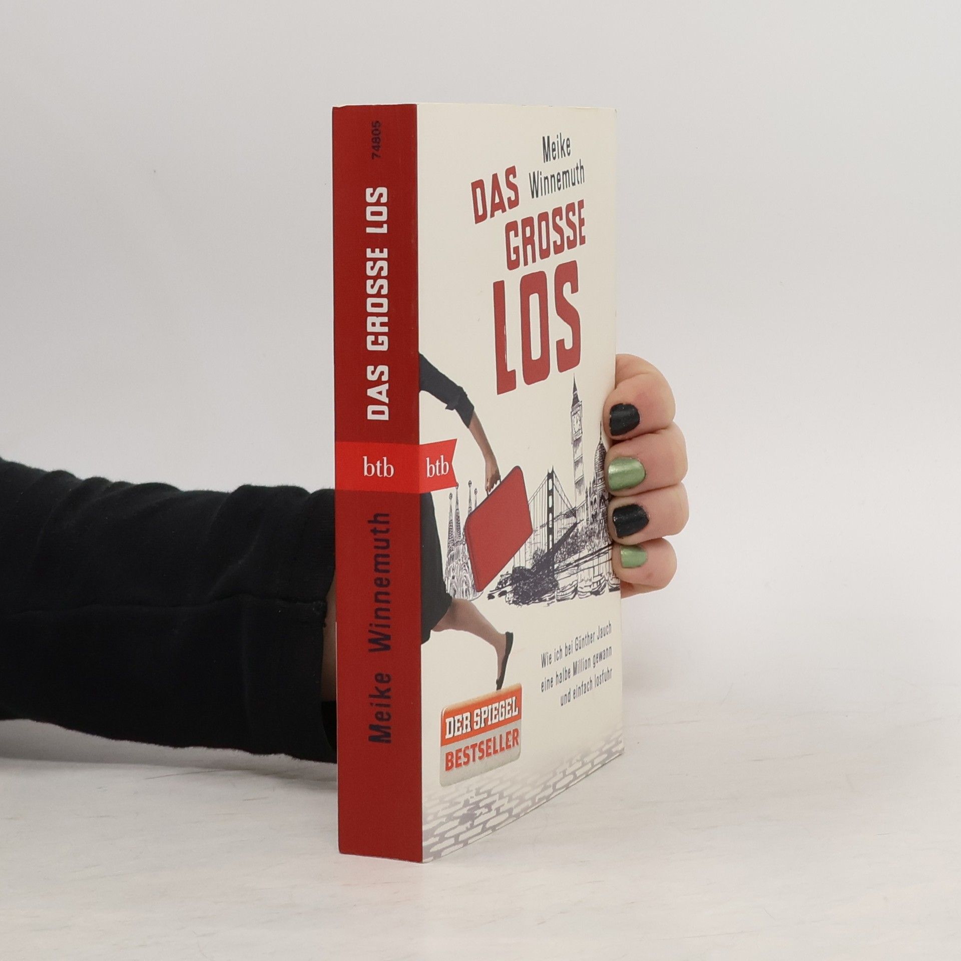 Meike Winnemuth Das große Los: Wie ich bei Günther Jauch eine halbe Million gewann und einfach losfuhr