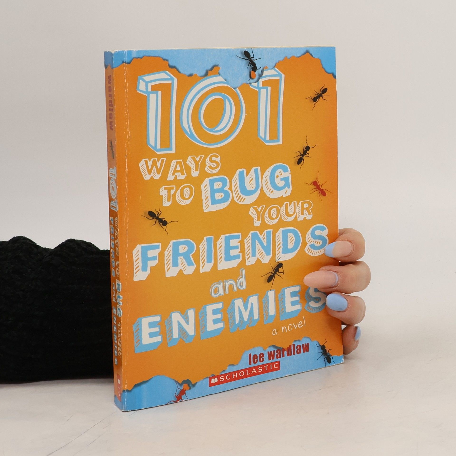 Lee Wardlaw 101 Ways to Bug Your Friends and Enemies