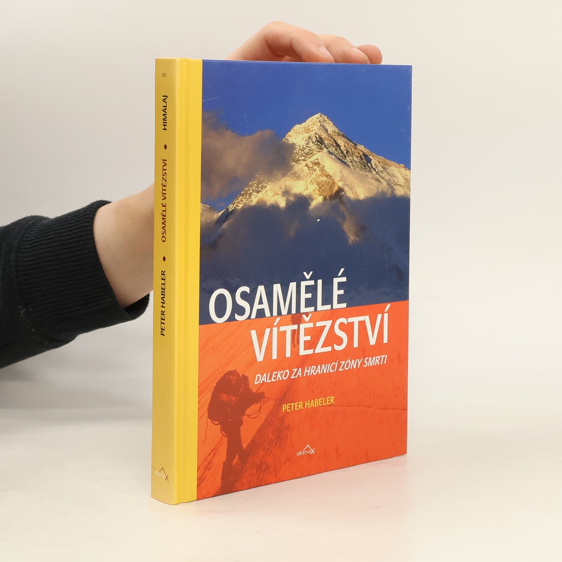 Peter Habeler Osamělé vítězství. Prvovýstup na Mount Everest bez kyslíkového přístroje