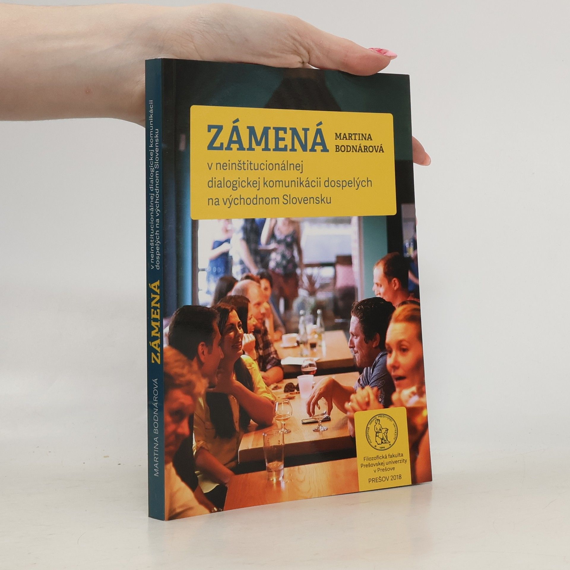 Martina Bodnárová Zámená v neinštitucionálnej dialogickej komunikácii dospelých na východnom Slovensku