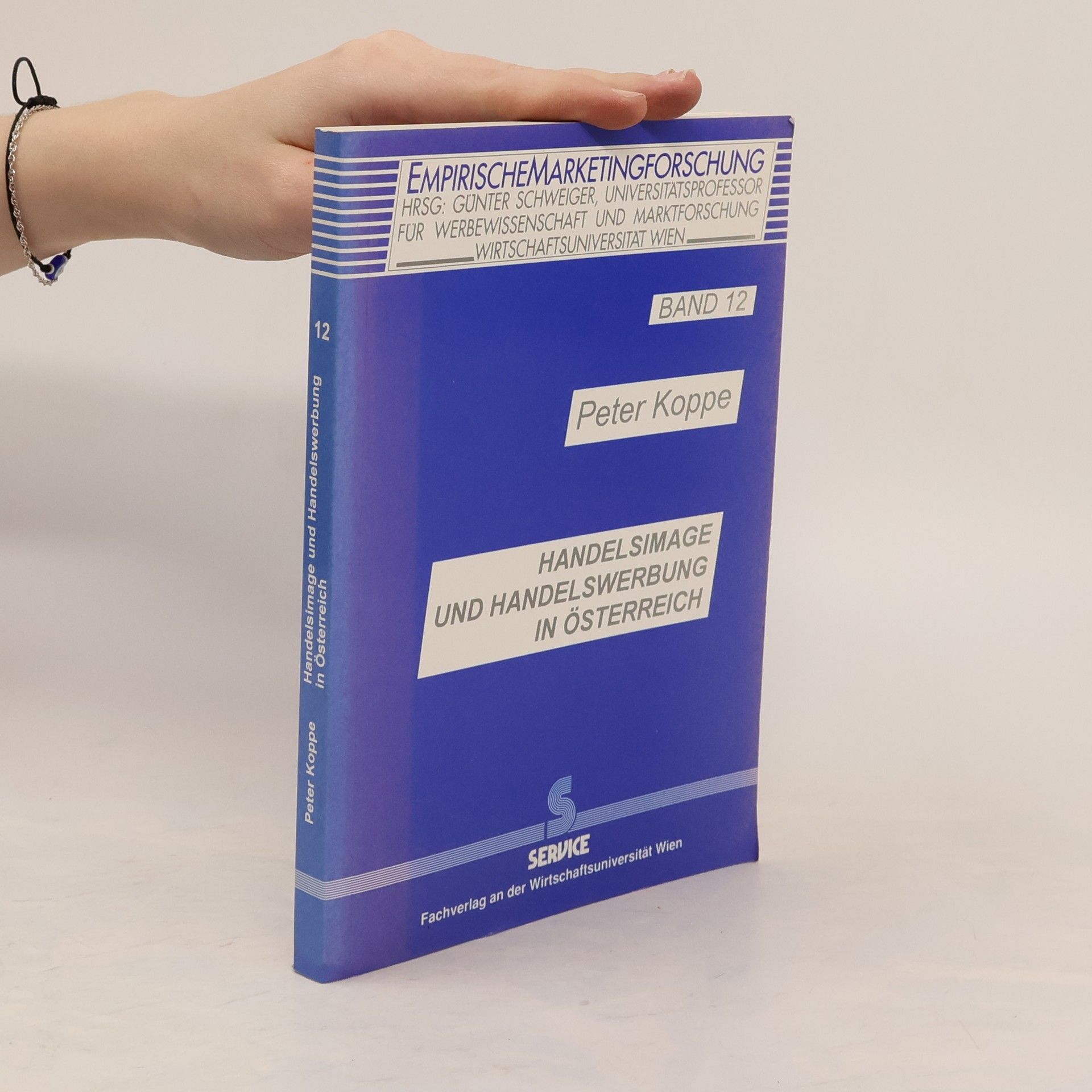 Peter Koppe Empirische Marketingforschung - 12: Handelsimage und Handelswerbung in Österreich