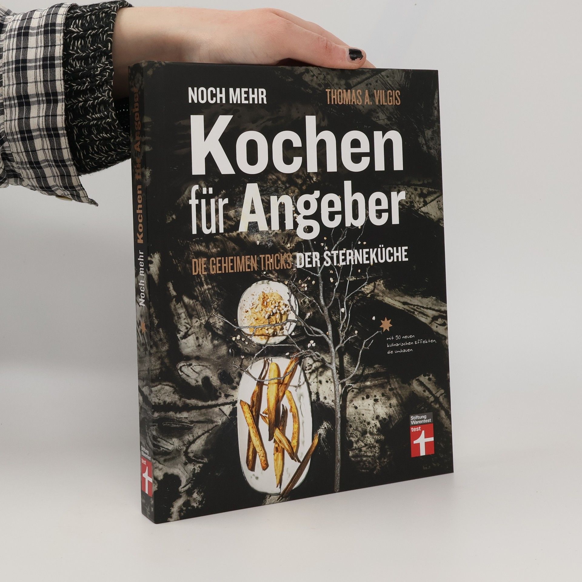 Thomas A. Vilgis Noch mehr kochen für Angeber