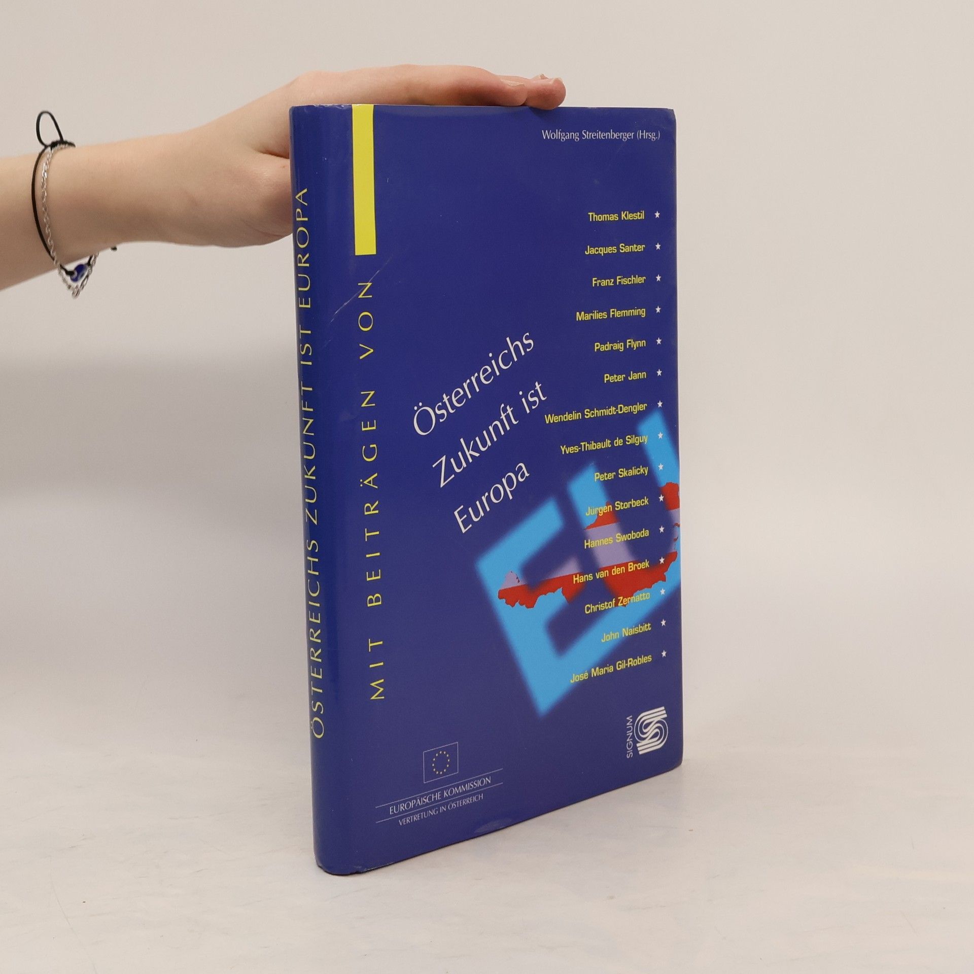 Wolfgang Streitenberger Österreichs Zukunft ist Europa