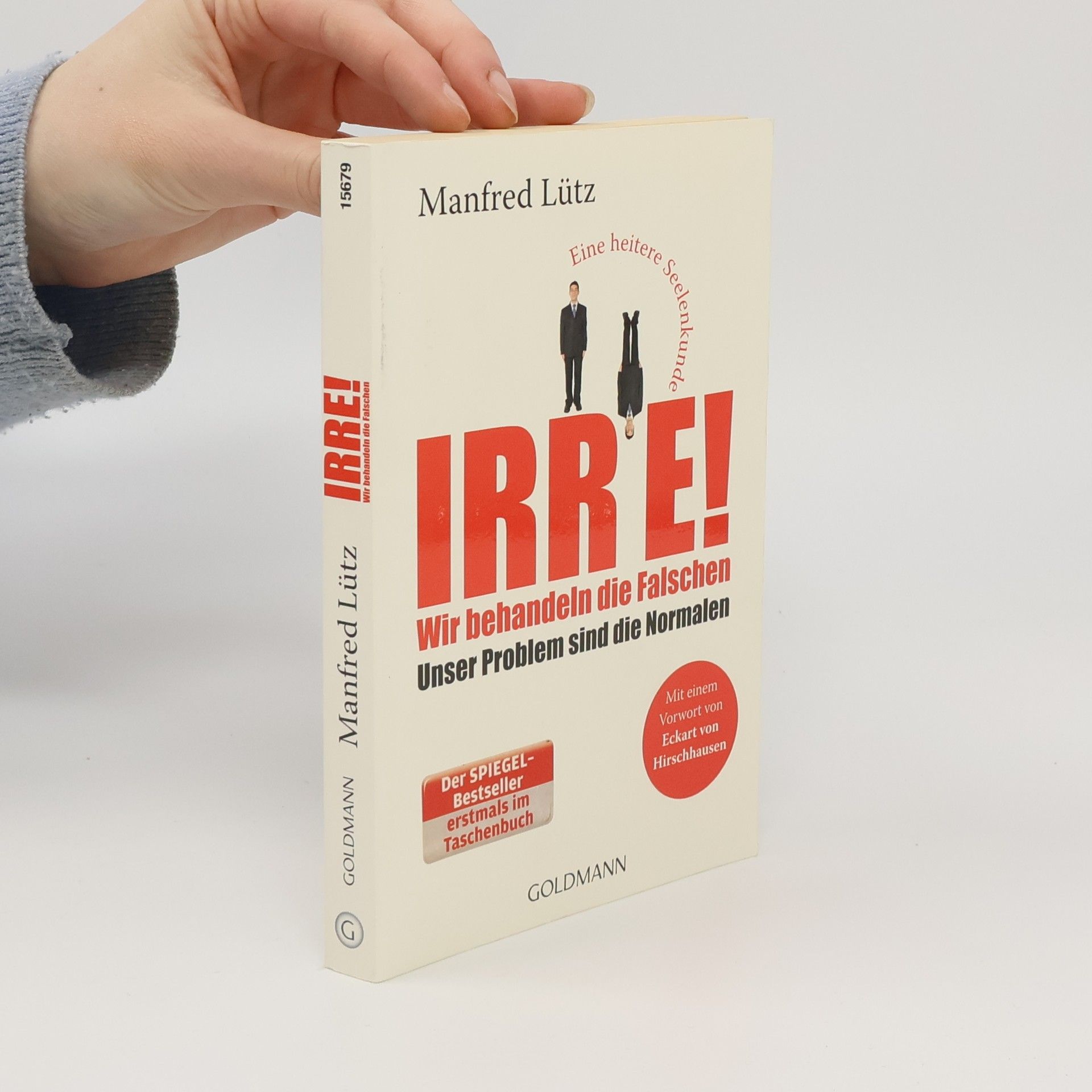Manfred Lütz Irre! Wir behandeln die Falschen